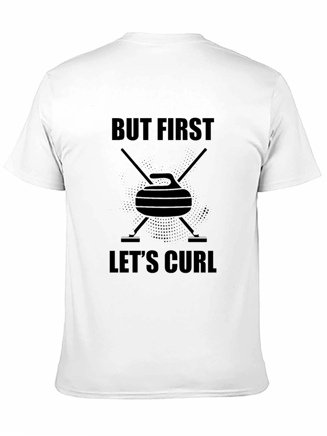 But First Lets Curl T-Shirt | Curling Tee