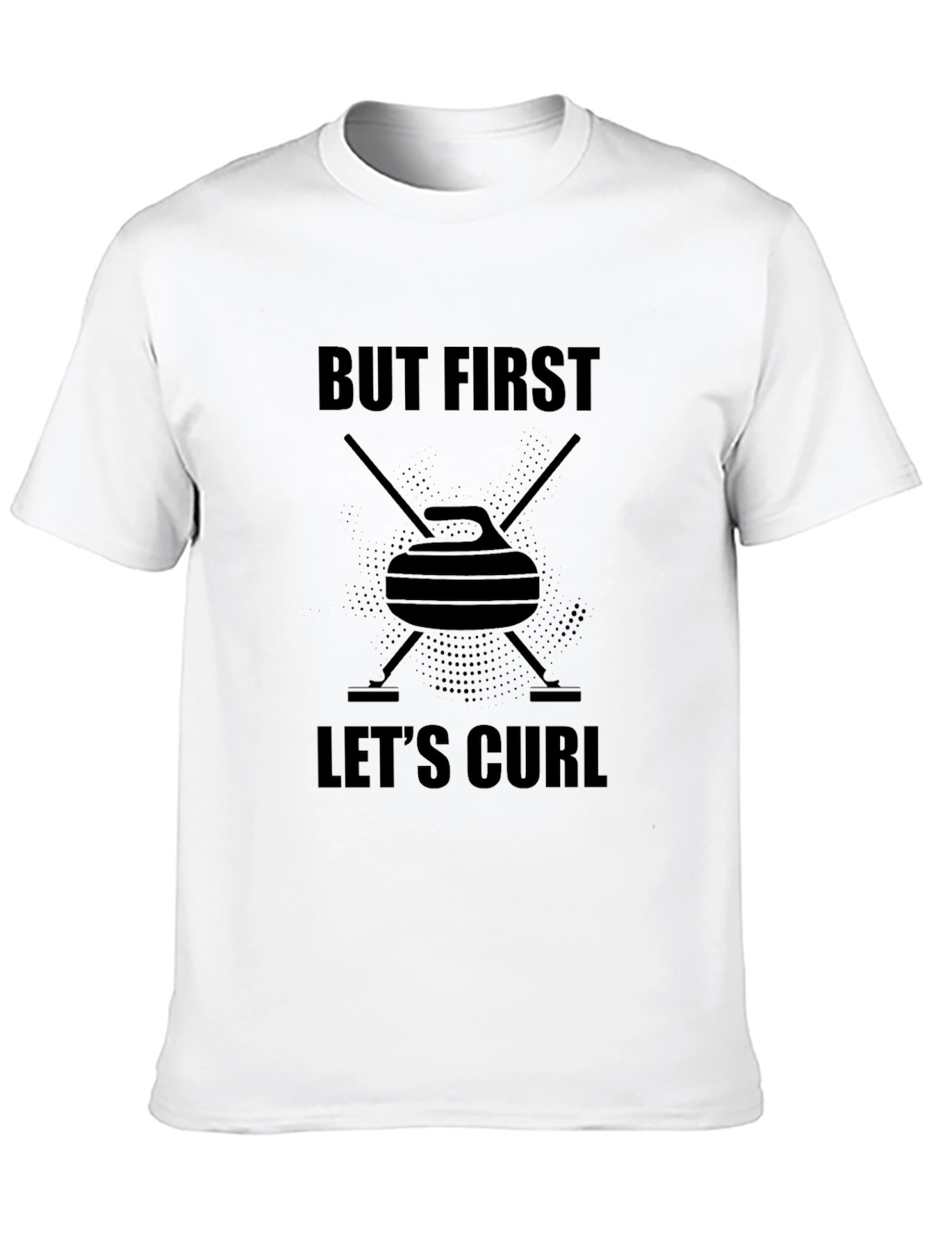 But First Lets Curl T-Shirt | Curling Tee
