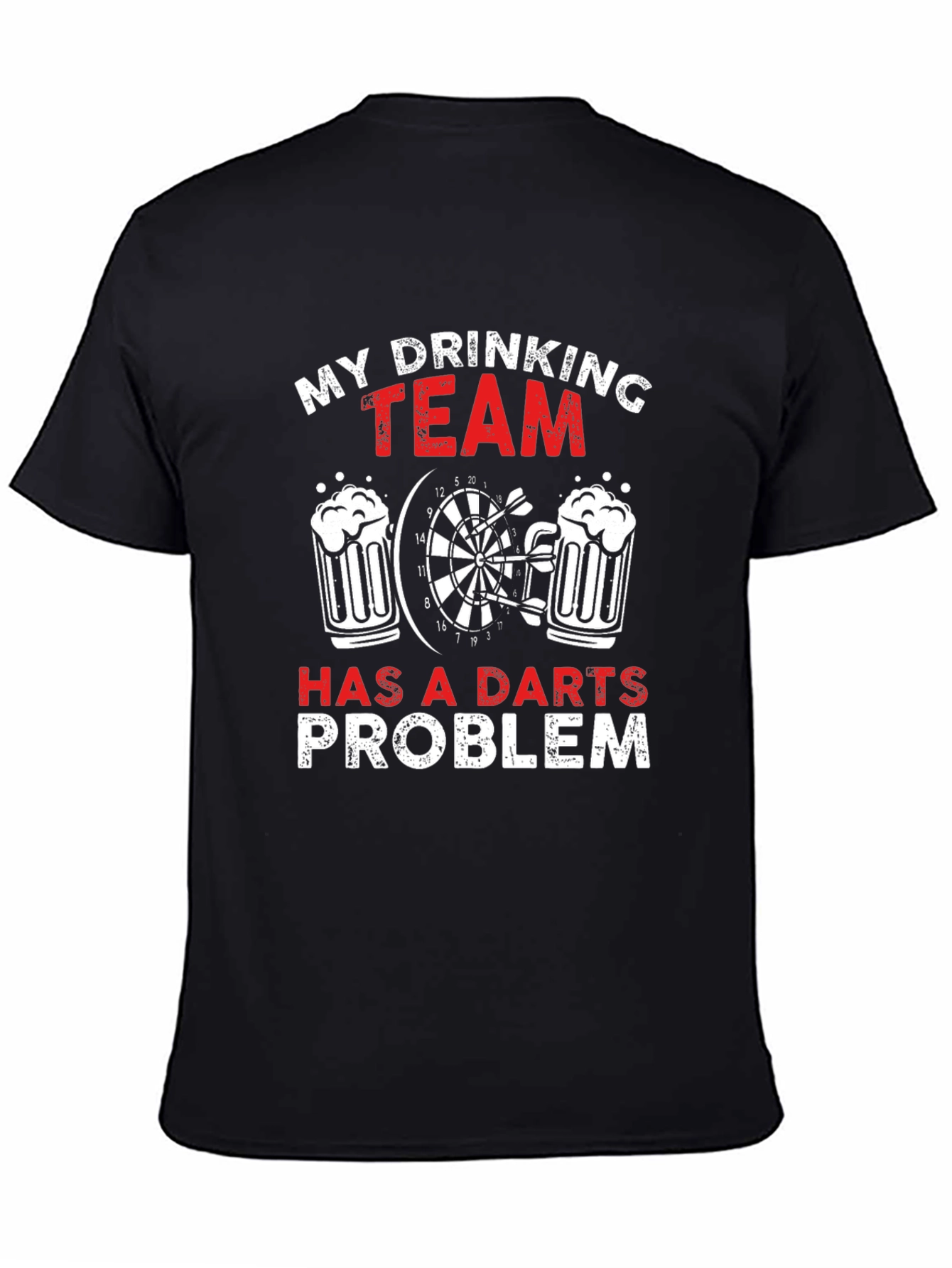 My Drinking Team Has a Darts Problem T-Shirt