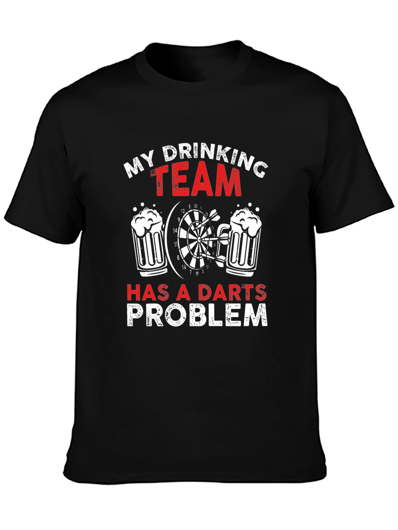 My Drinking Team Has a Darts Problem T-Shirt