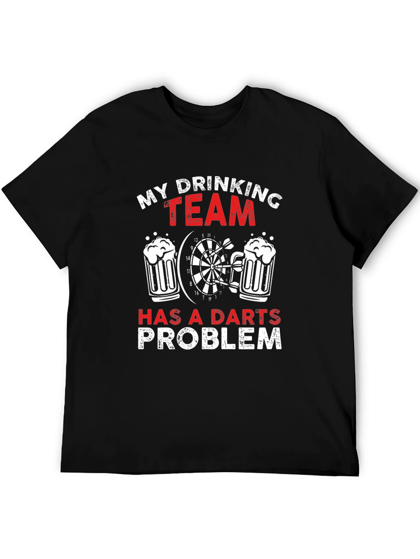 My Drinking Team Has a Darts Problem T-Shirt