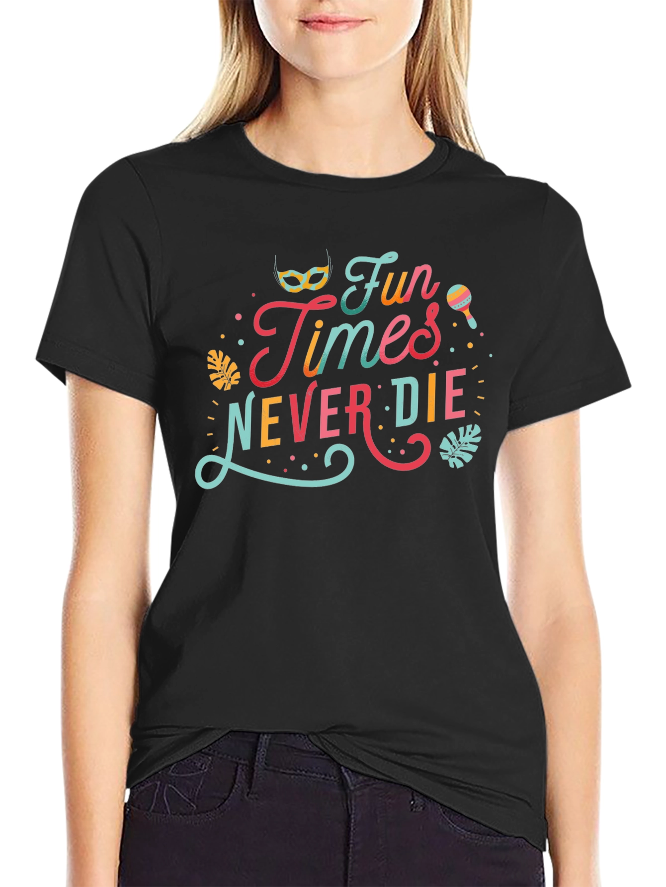 Fun Times Never Die Graphic Tee