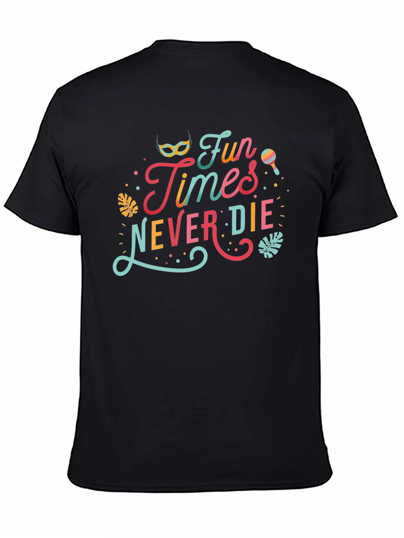 Fun Times Never Die Graphic Tee