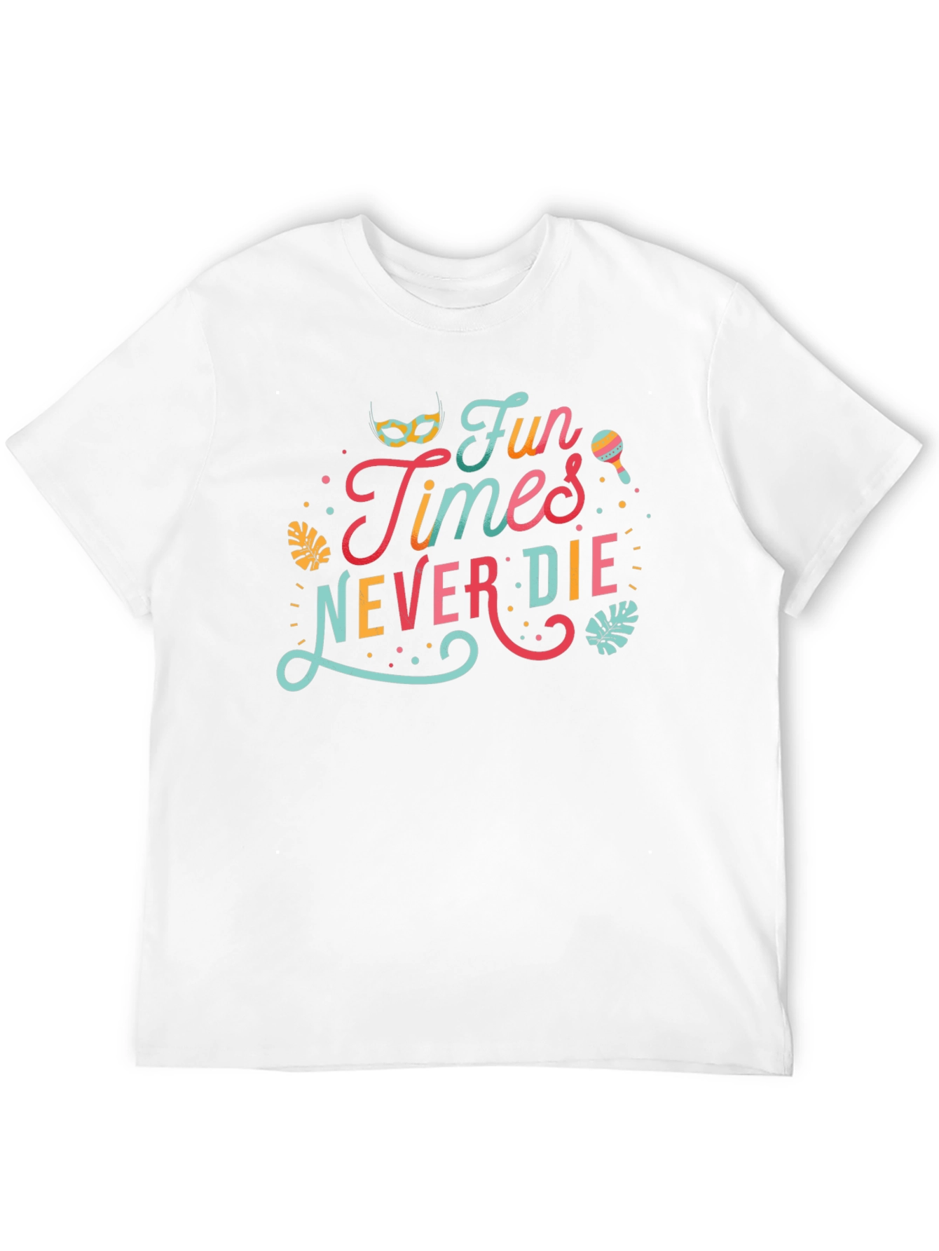 Fun Times Never Die Graphic Tee