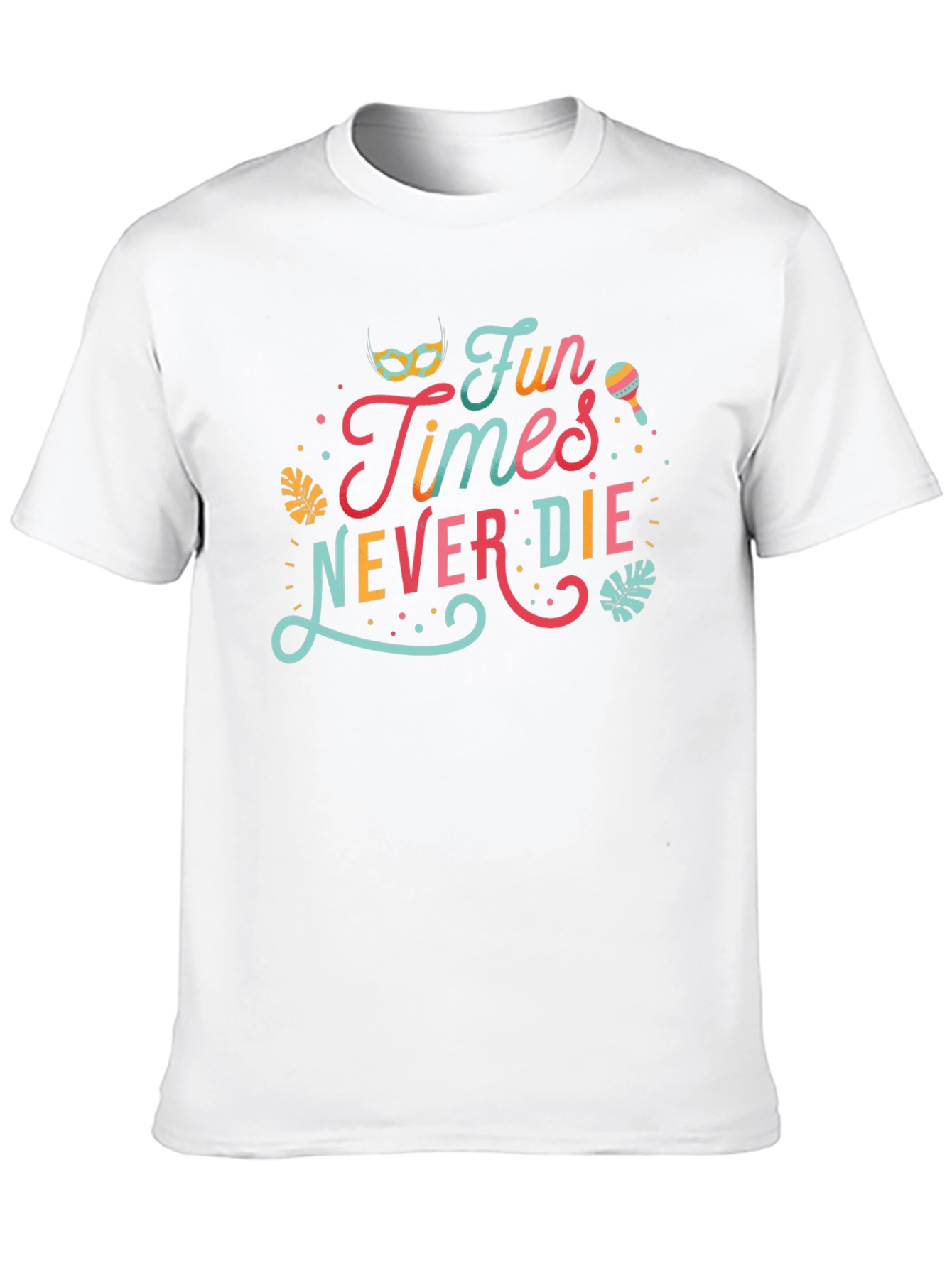 Fun Times Never Die Graphic Tee