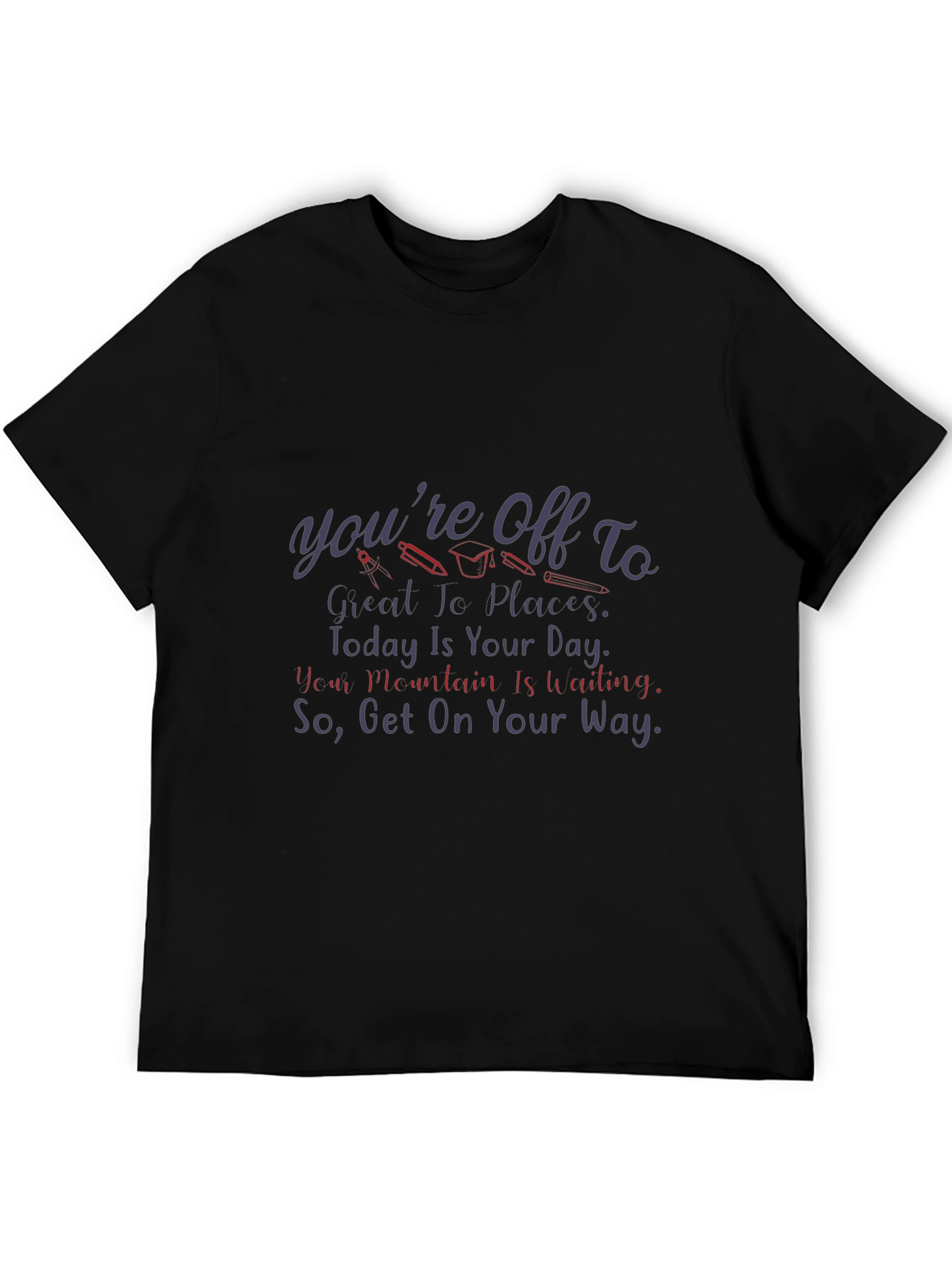Motivational Graduation T-Shirt
