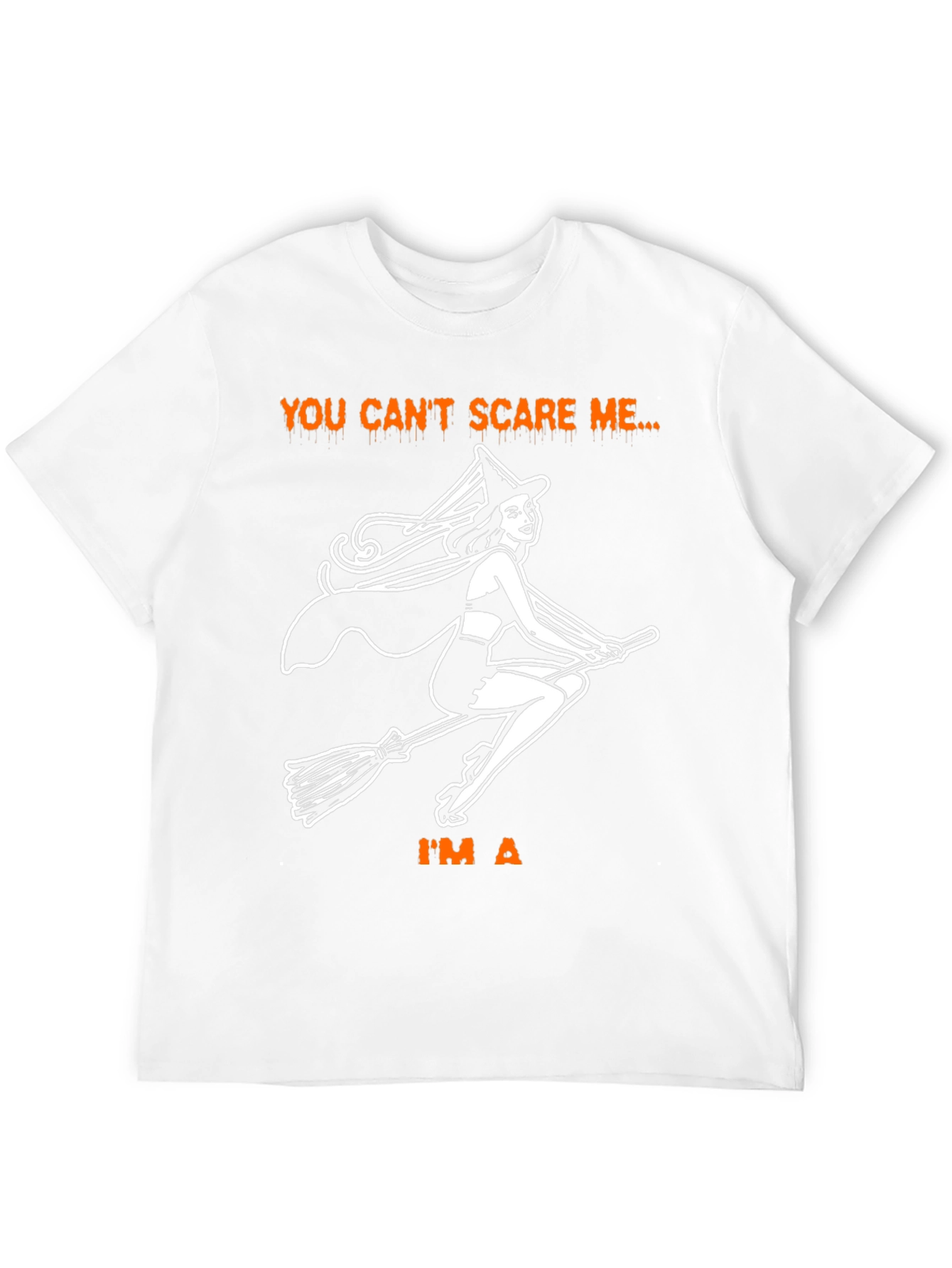 You Cant Scare Me Witch T-Shirt