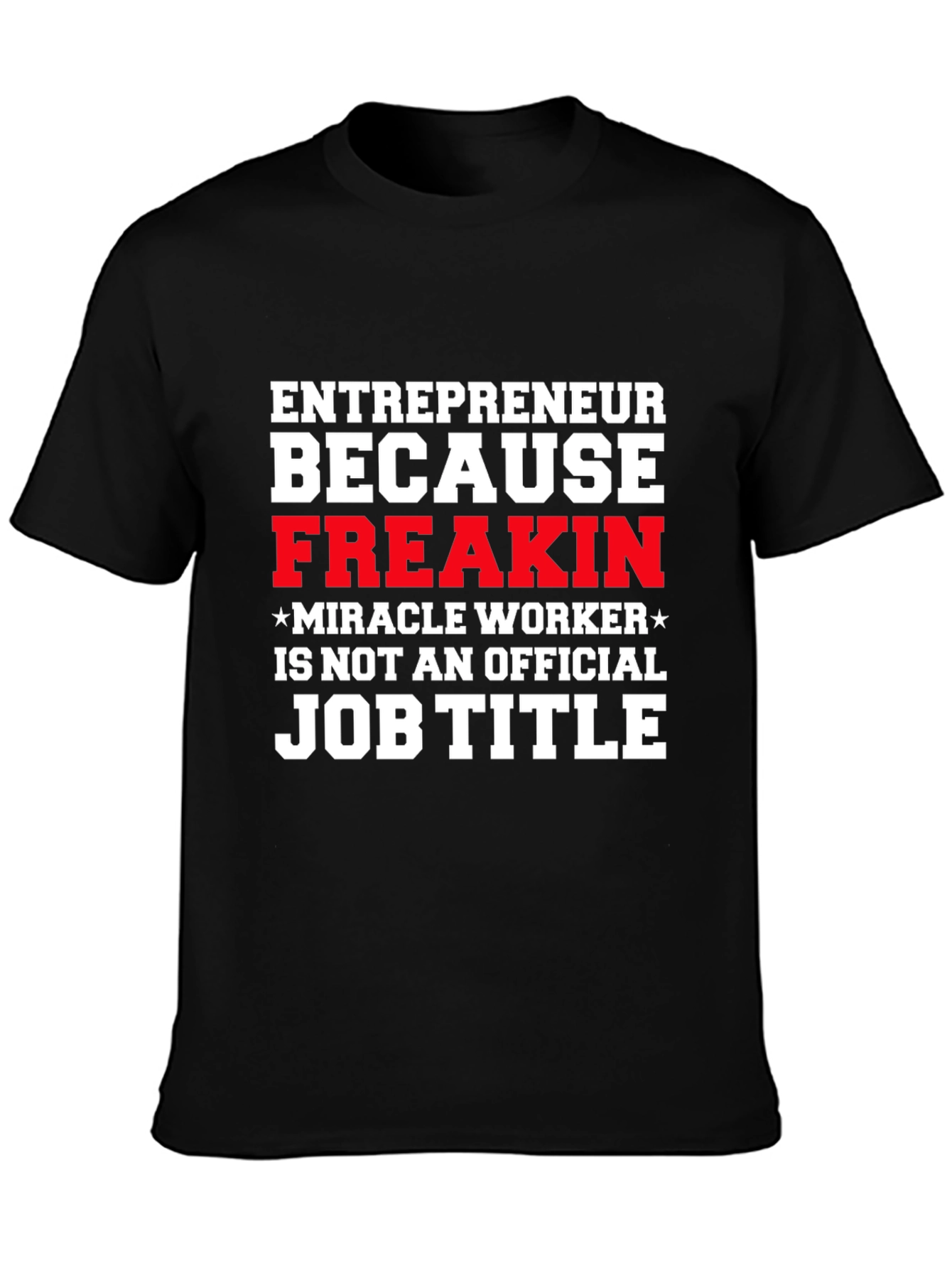 Entrepreneur Funny Job Title T-Shirt