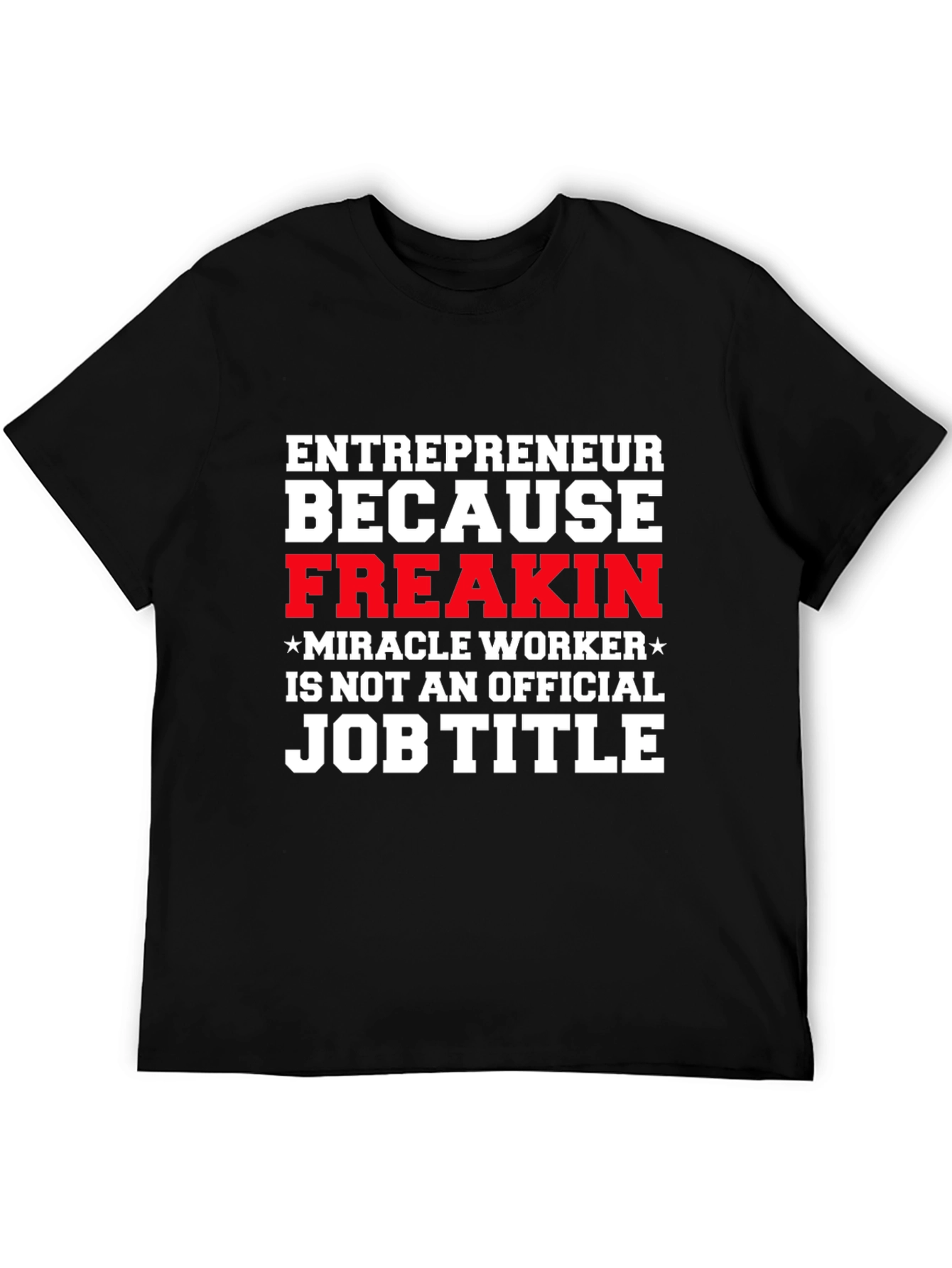Entrepreneur Funny Job Title T-Shirt