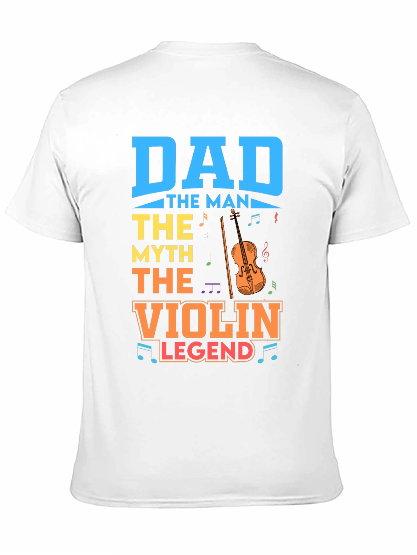 Dad The Man The Myth The Violin Legend T-Shirt