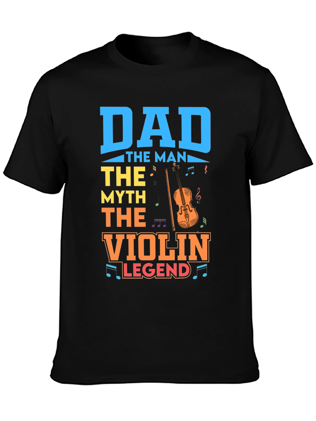 Dad The Man The Myth The Violin Legend T-Shirt