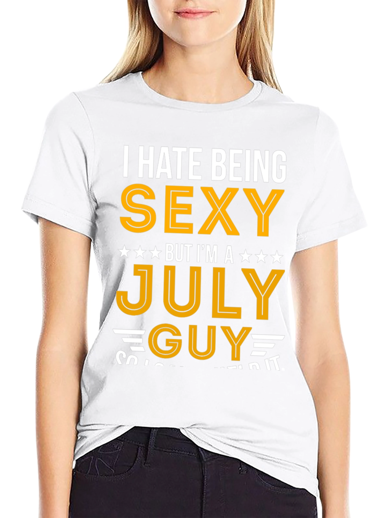 I Hate Being Sexy July Guy T-Shirt