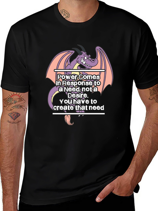 Dragon Power T-Shirt: Need vs. Desire