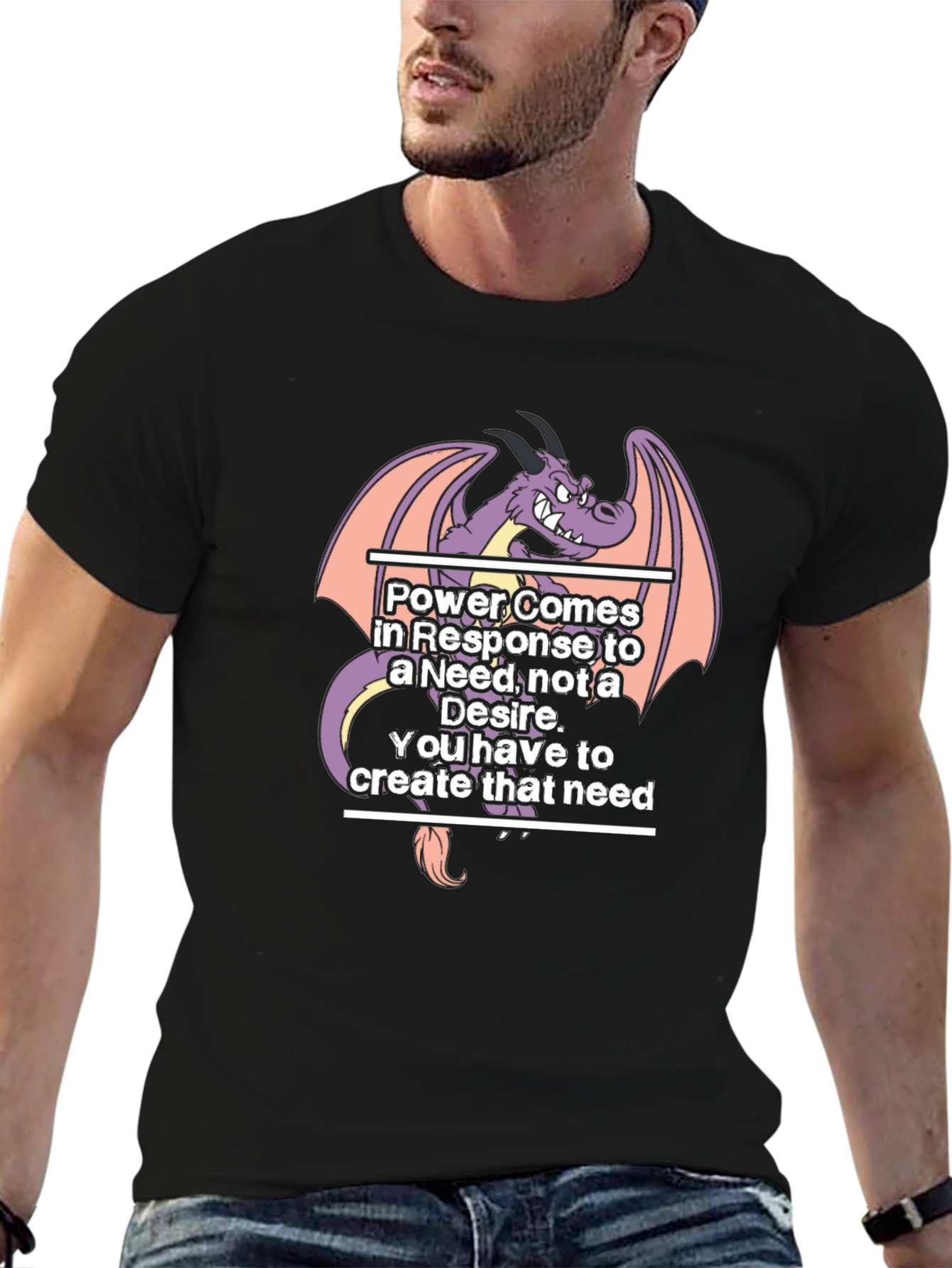 Dragon Power T-Shirt: Need vs. Desire