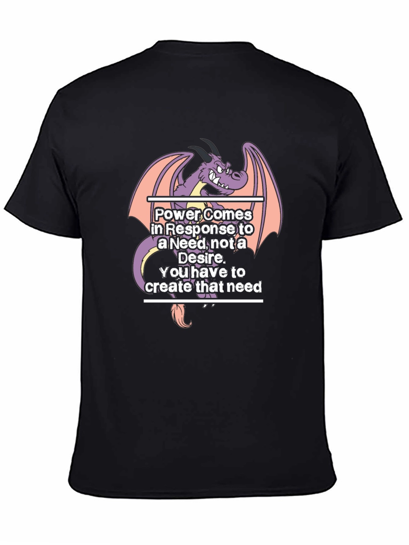 Dragon Power T-Shirt: Need vs. Desire