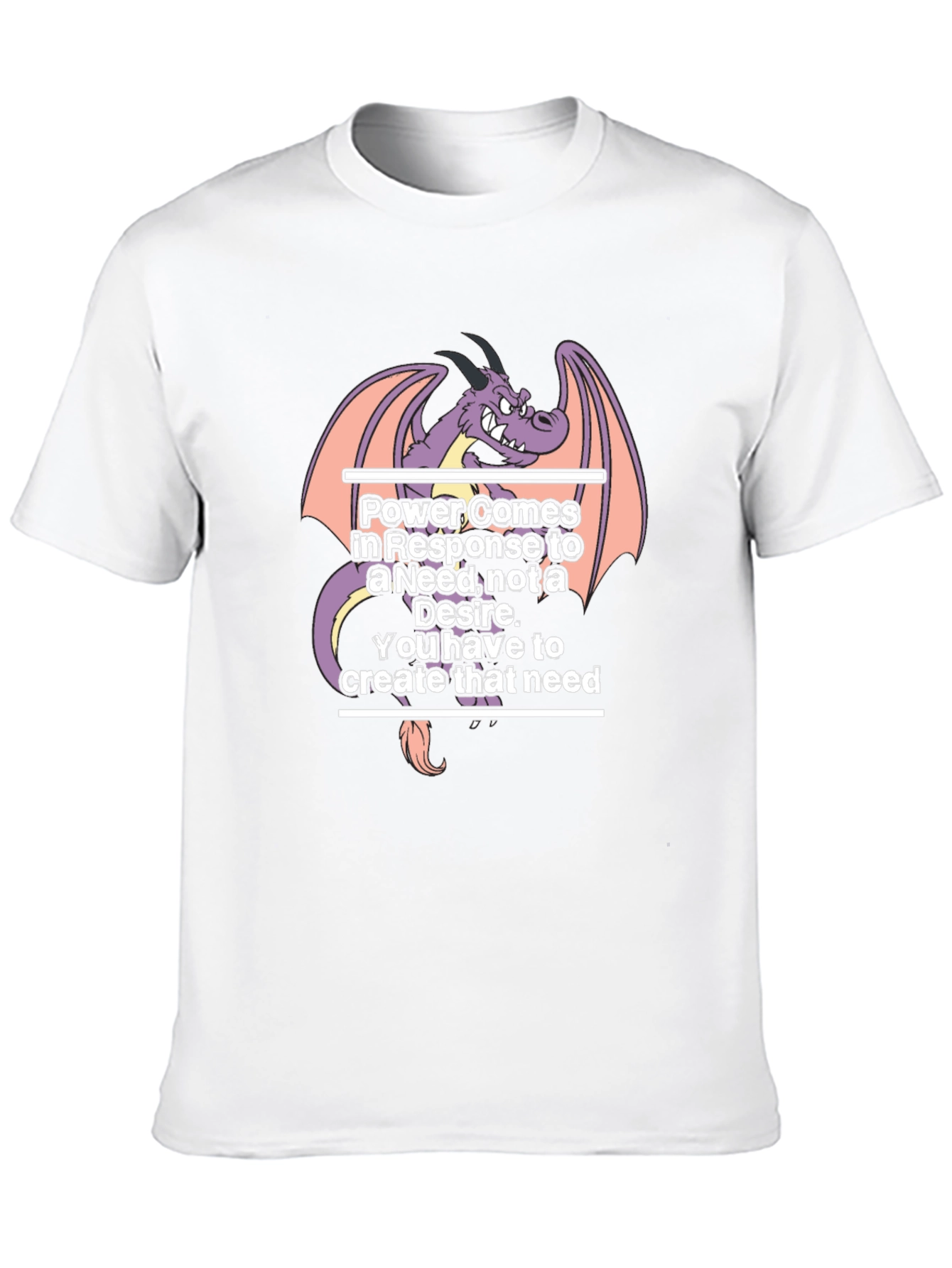 Dragon Power T-Shirt: Need vs. Desire