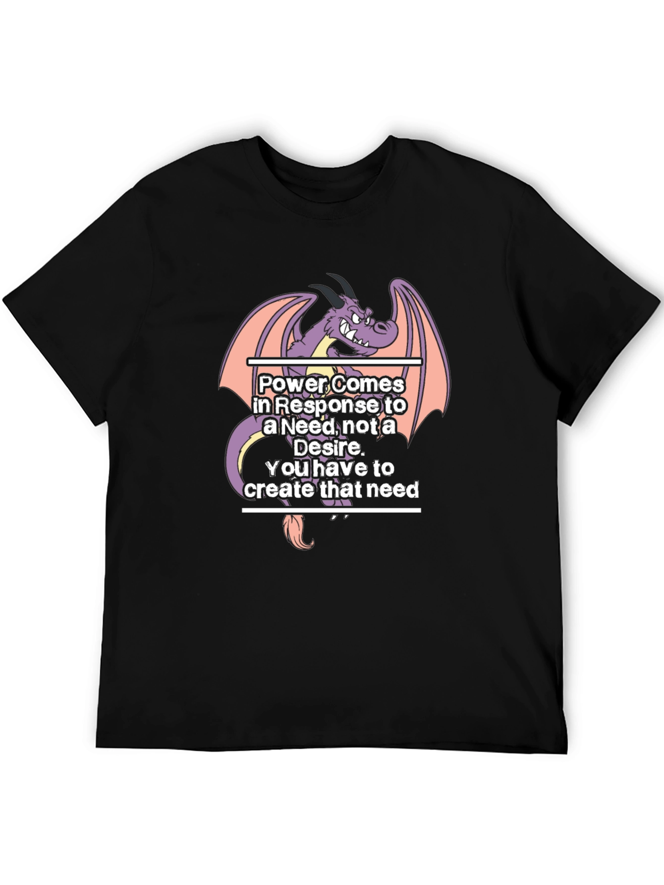 Dragon Power T-Shirt: Need vs. Desire