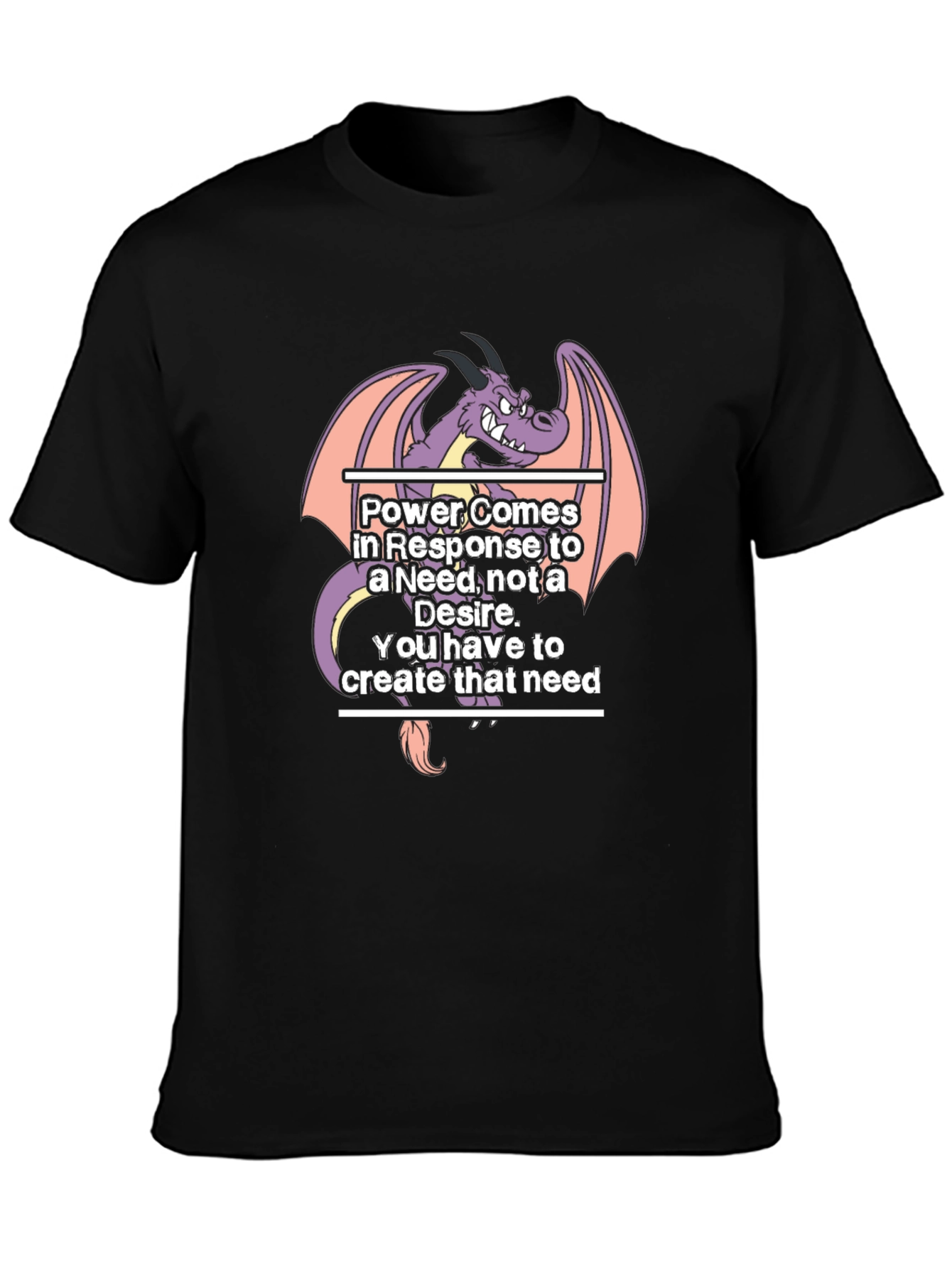 Dragon Power T-Shirt: Need vs. Desire
