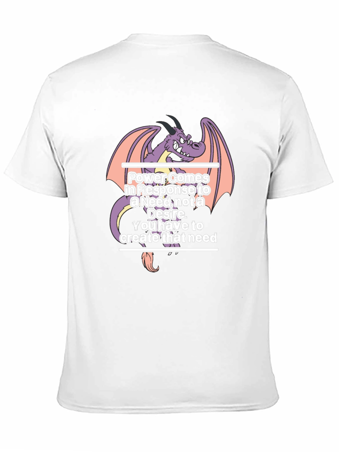 Dragon Power T-Shirt: Need vs. Desire