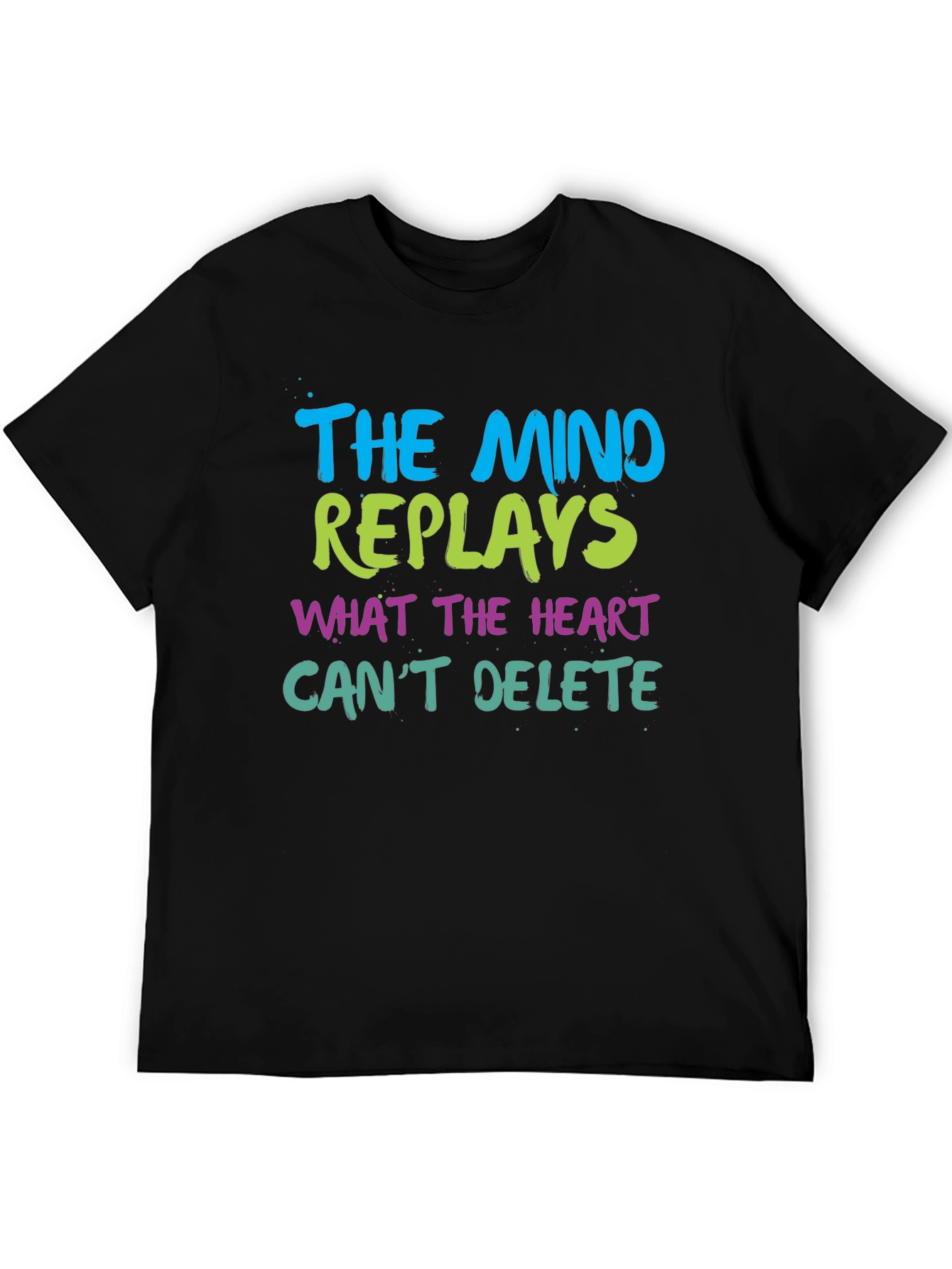 Mind Replays Heart Cant Delete Black T-Shirt