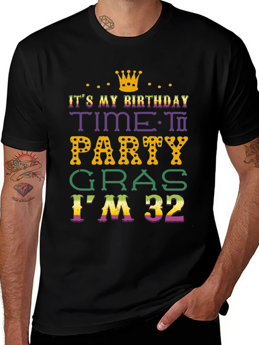 Its My Birthday Time To Party Gras Im 32 T-Shirt