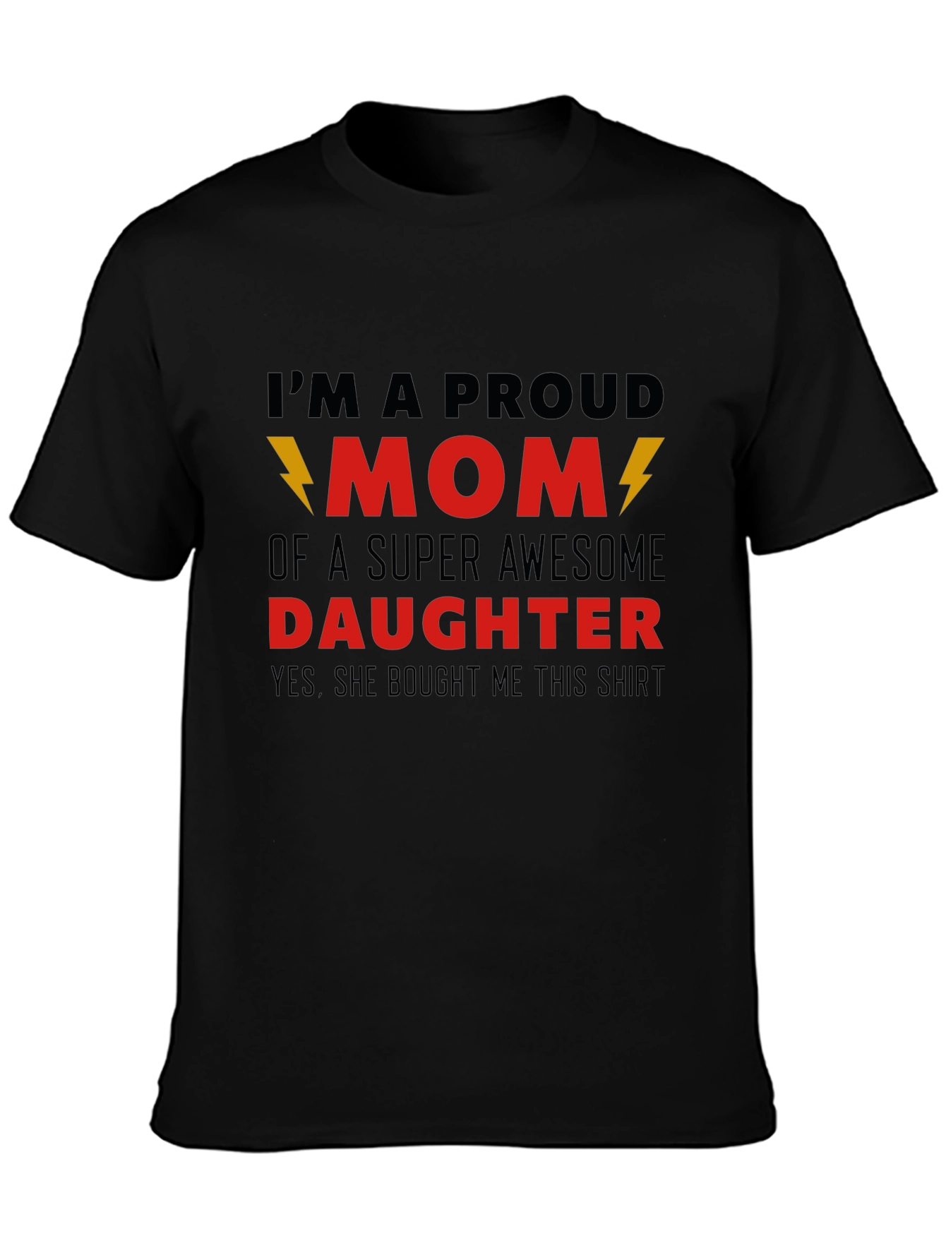 Proud Mom T-Shirt - Awesome Daughter Gift