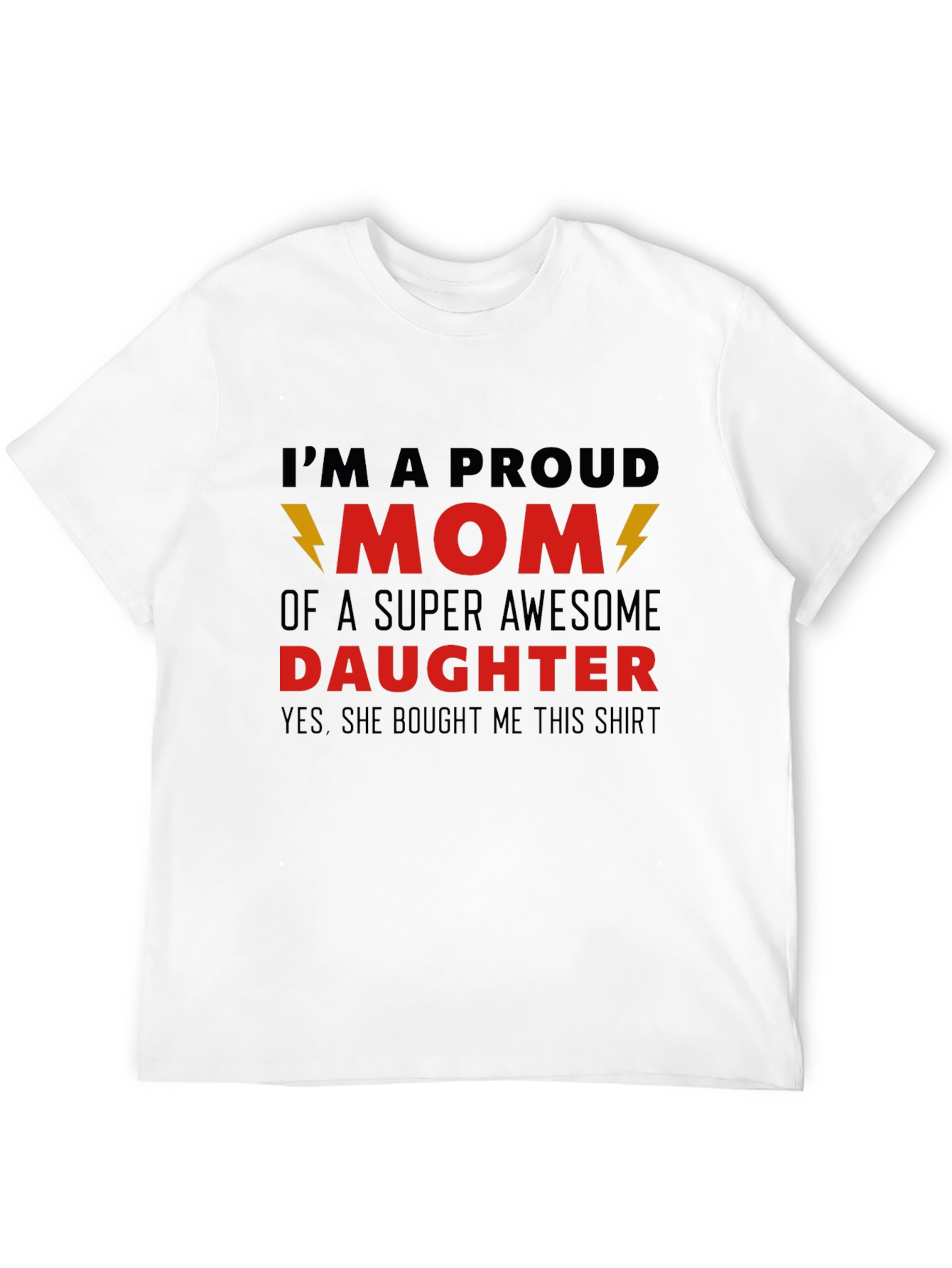 Proud Mom T-Shirt - Awesome Daughter Gift