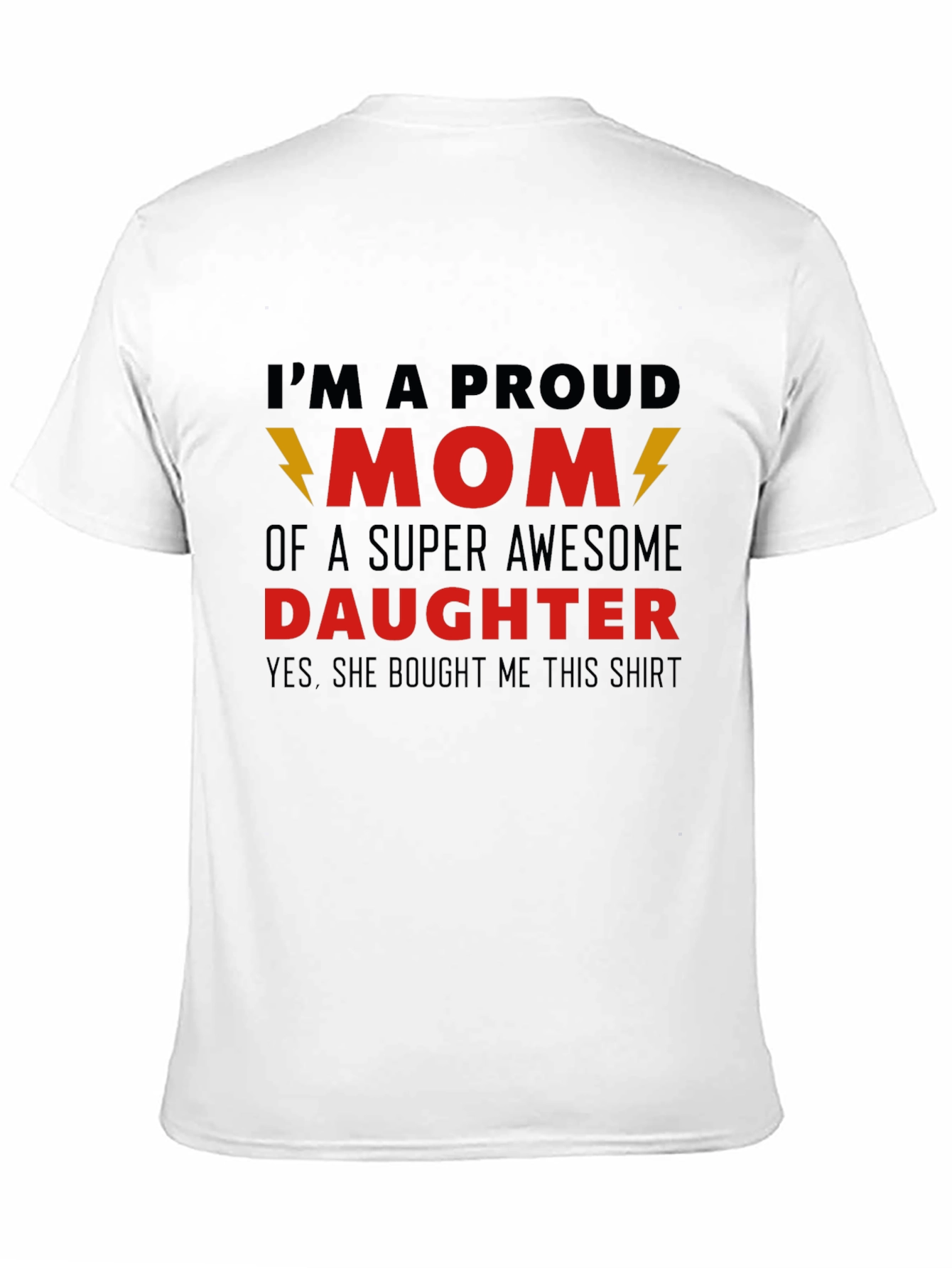 Proud Mom T-Shirt - Awesome Daughter Gift