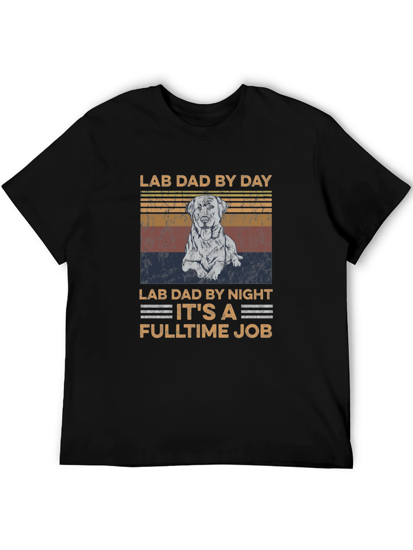 Lab Dad T-Shirt - Fulltime Job
