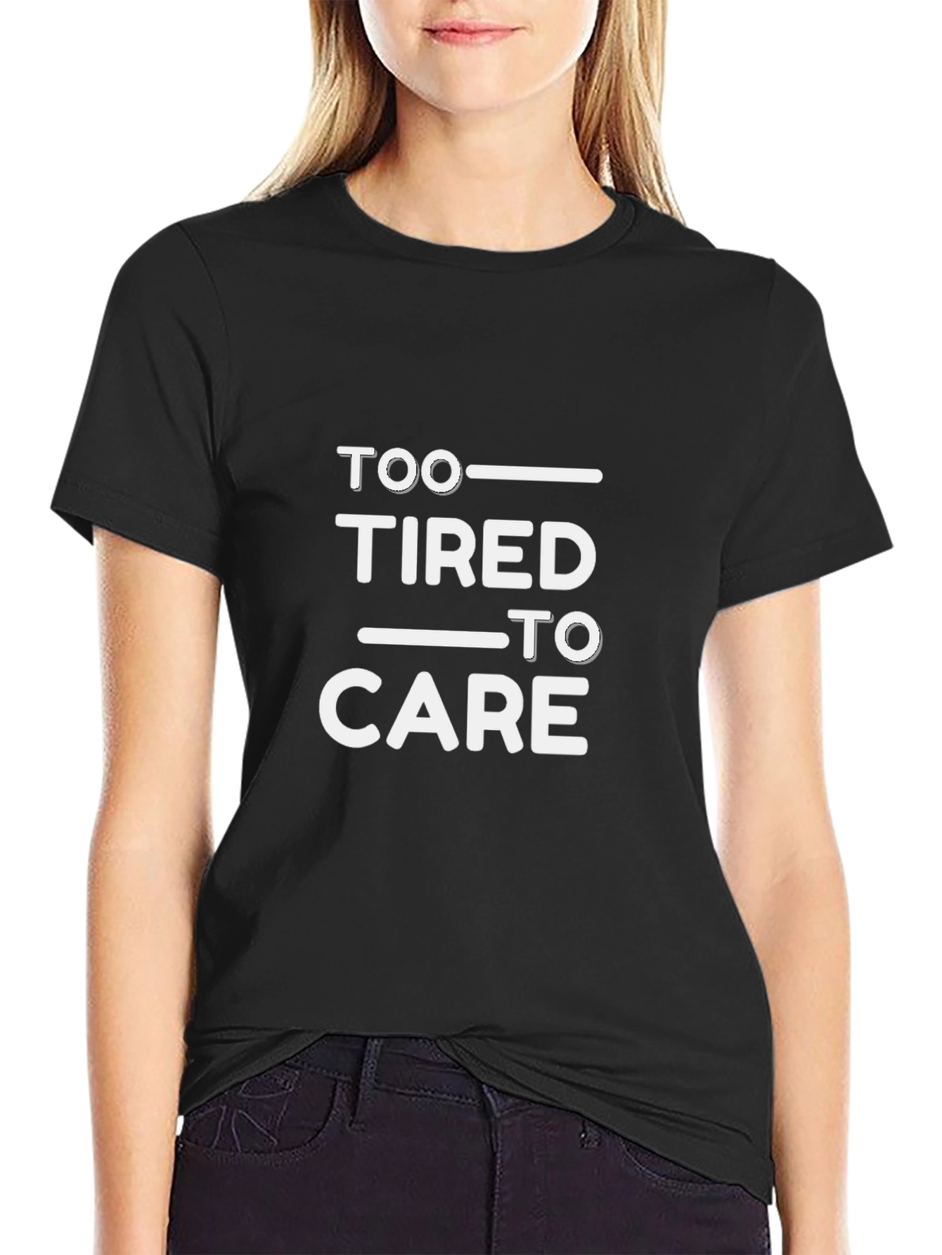 Too Tired To Care Graphic Tee