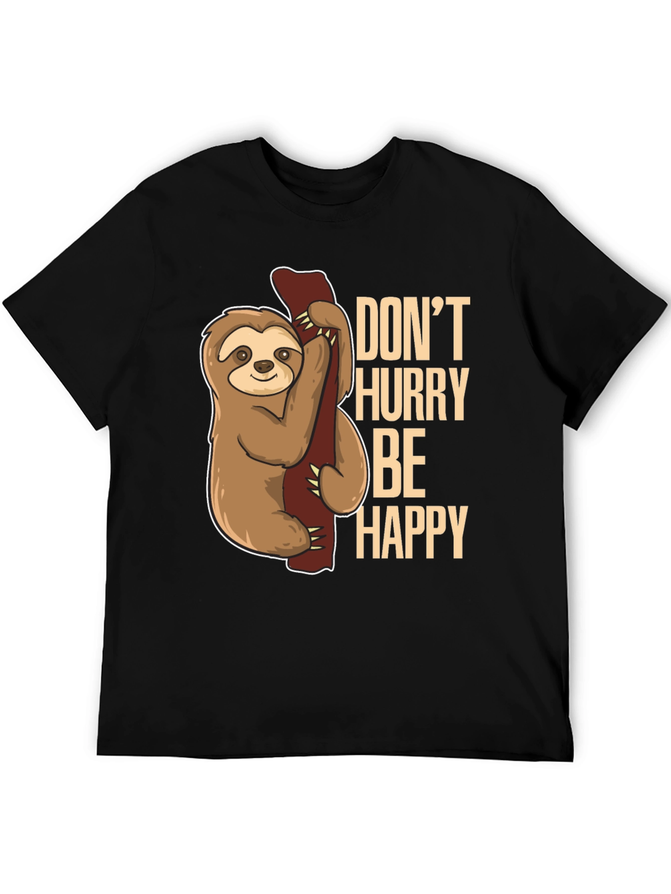 Sloth Graphic Tee: Dont Hurry Be Happy