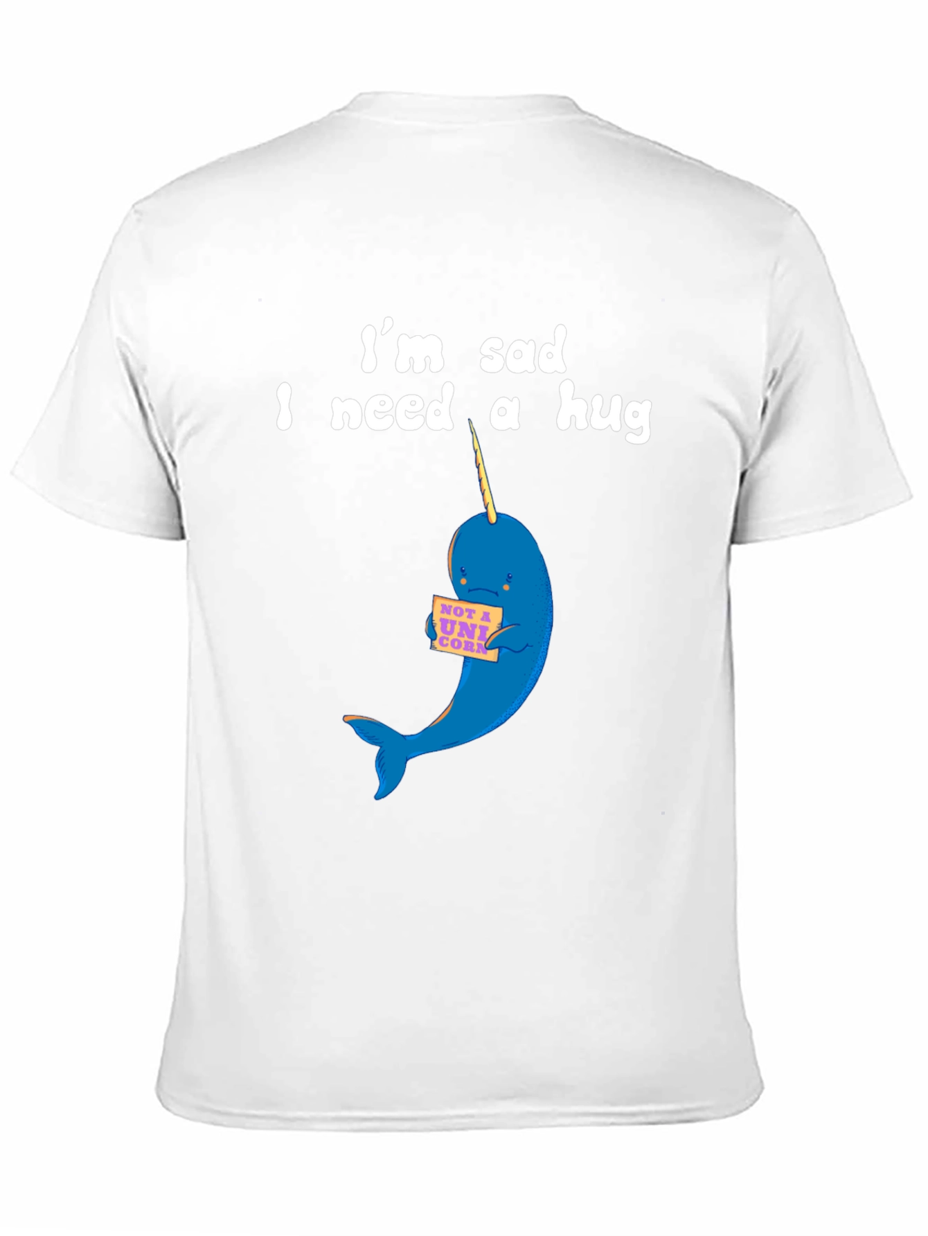 Sad Narwhal T-Shirt - I Need a Hug