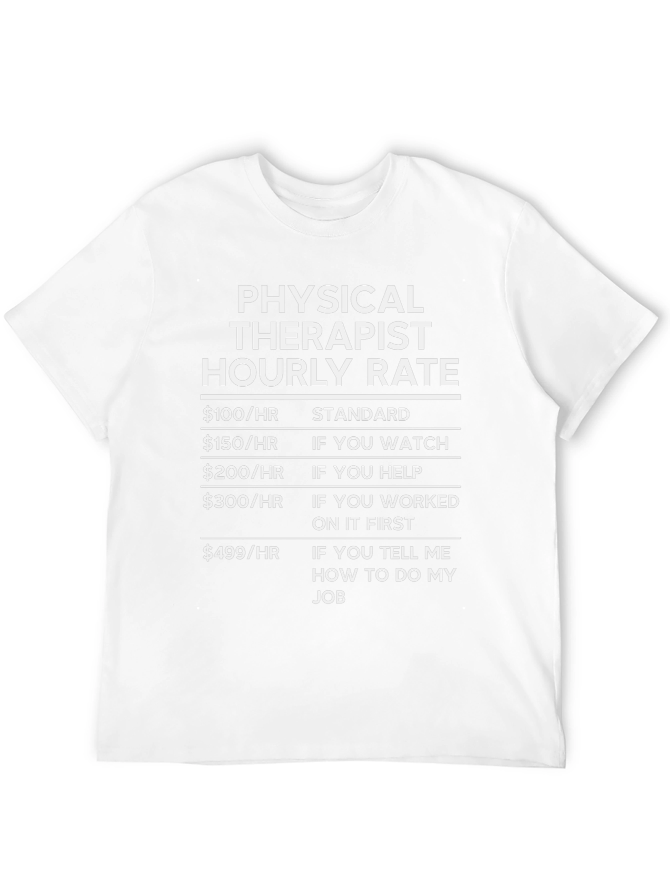 Physical Therapist Hourly Rate Novelty T-Shirt
