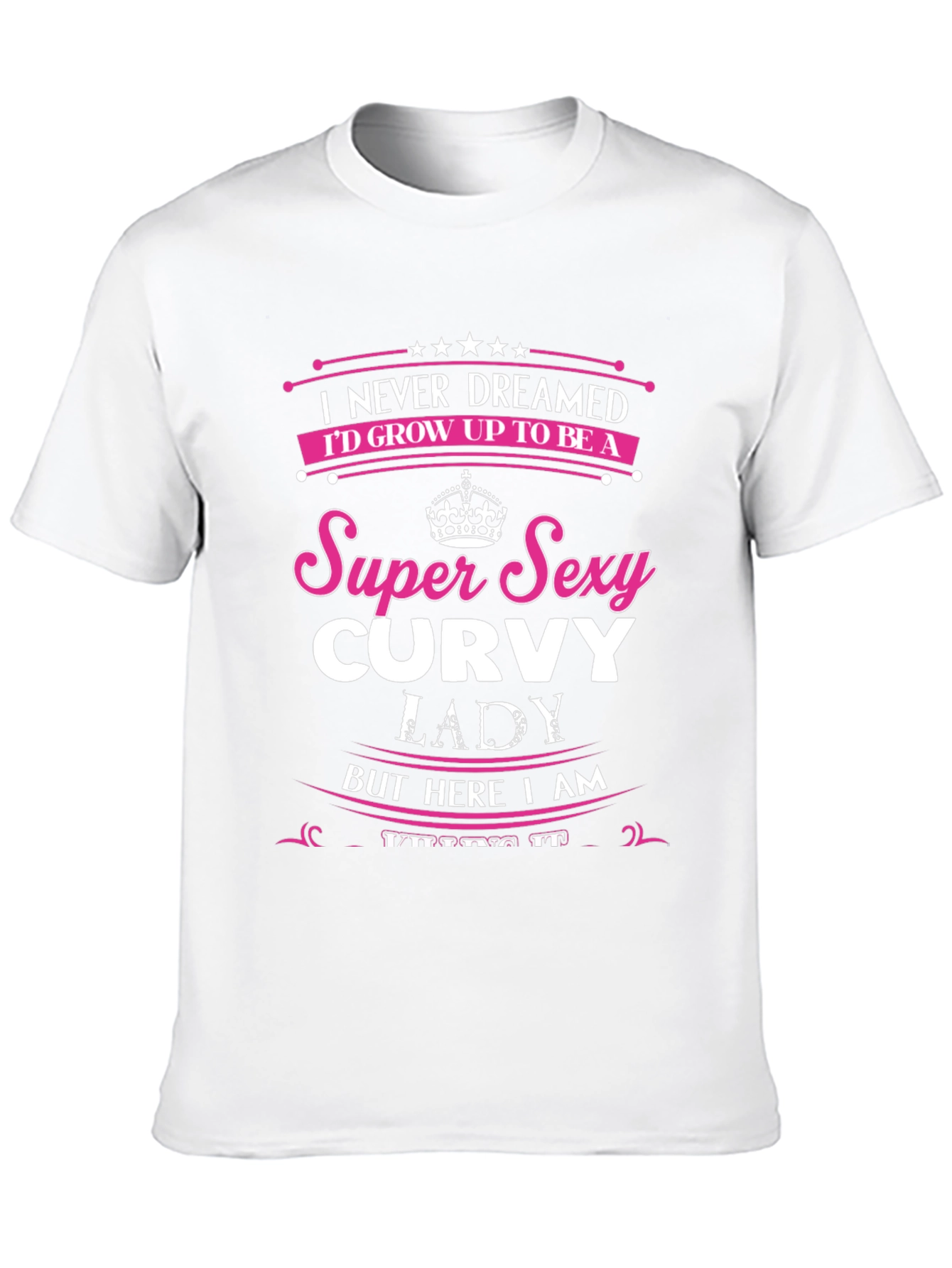 Super Sexy Curvy Lady T-Shirt