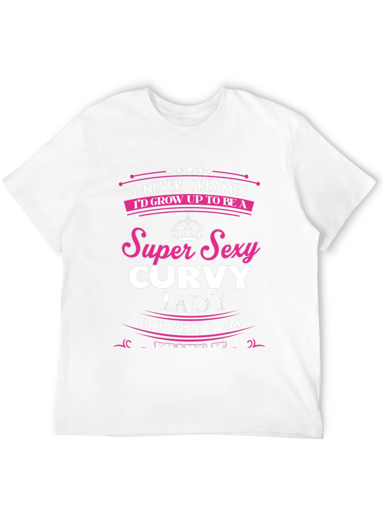 Super Sexy Curvy Lady T-Shirt