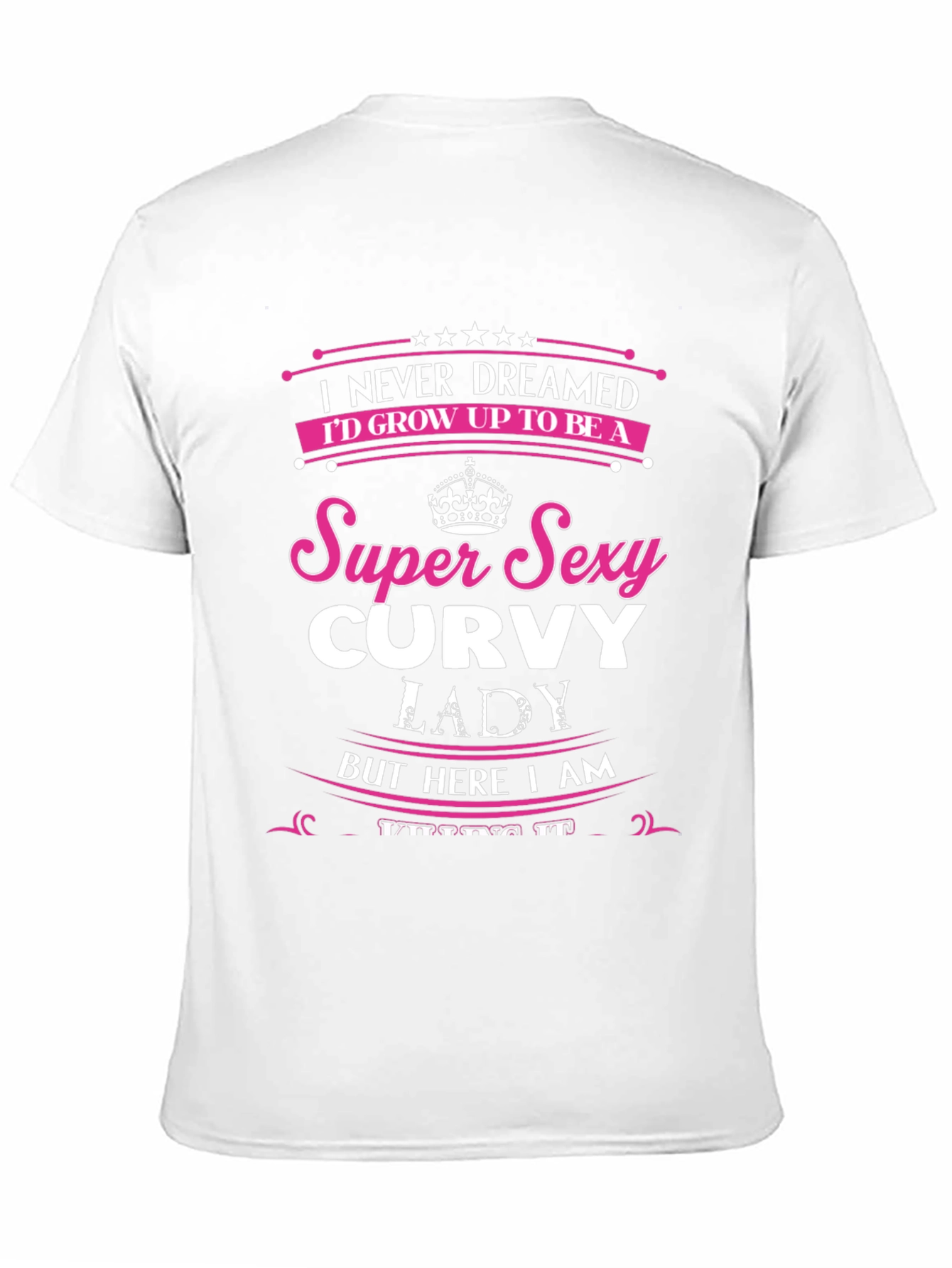 Super Sexy Curvy Lady T-Shirt