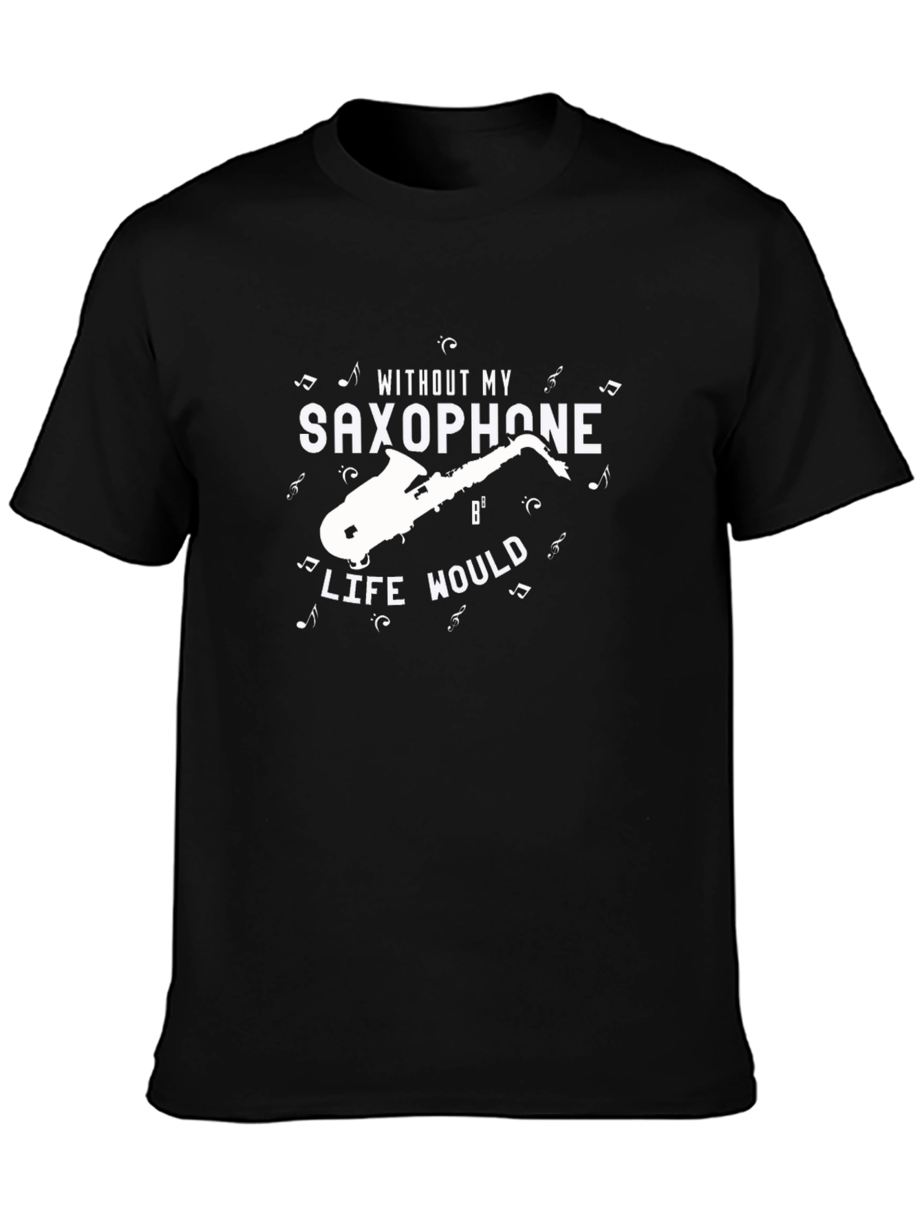 Saxophone Life T-Shirt - Music Lover Tee
