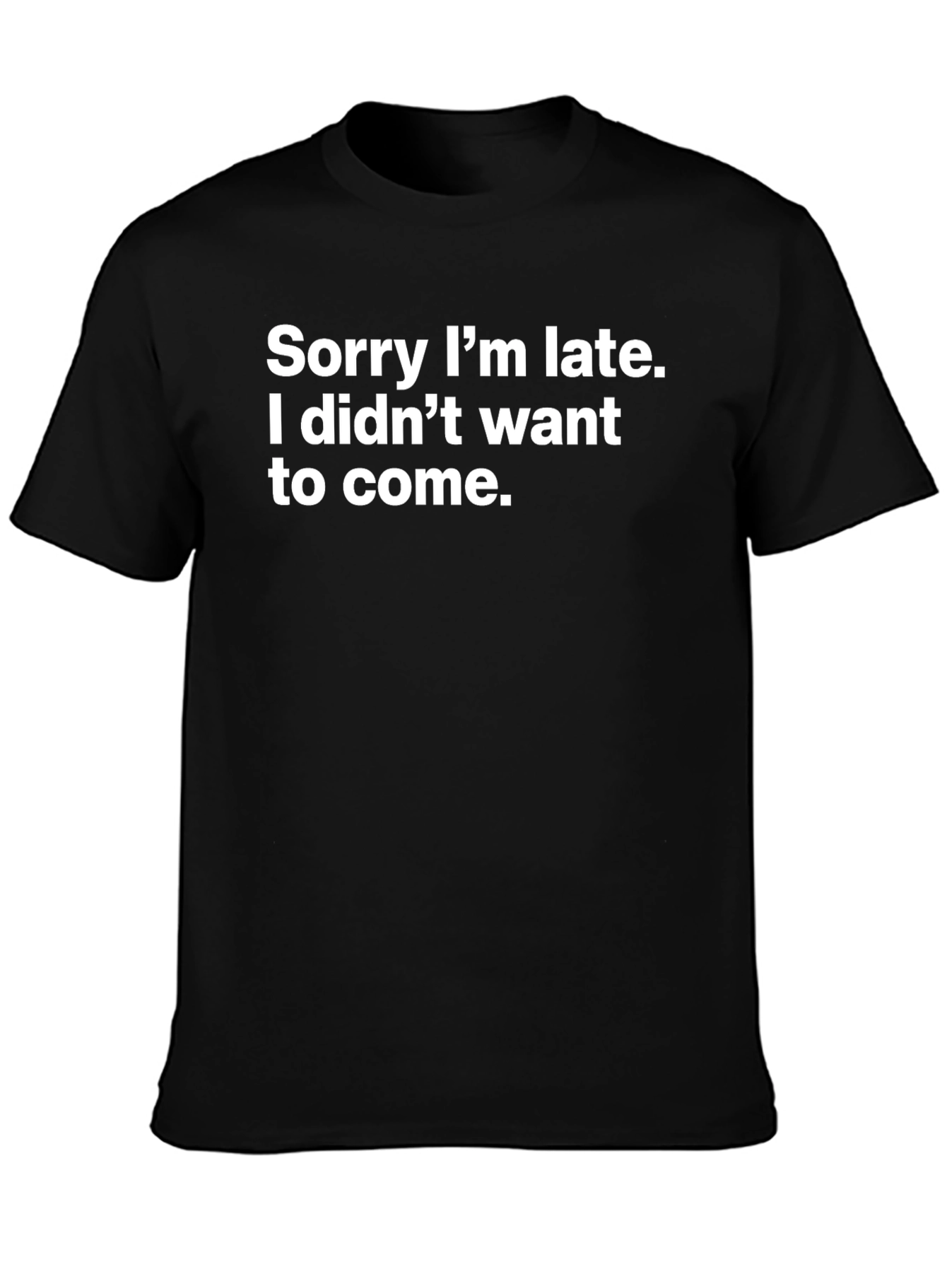 Funny Sorry Im Late Mens T-Shirt