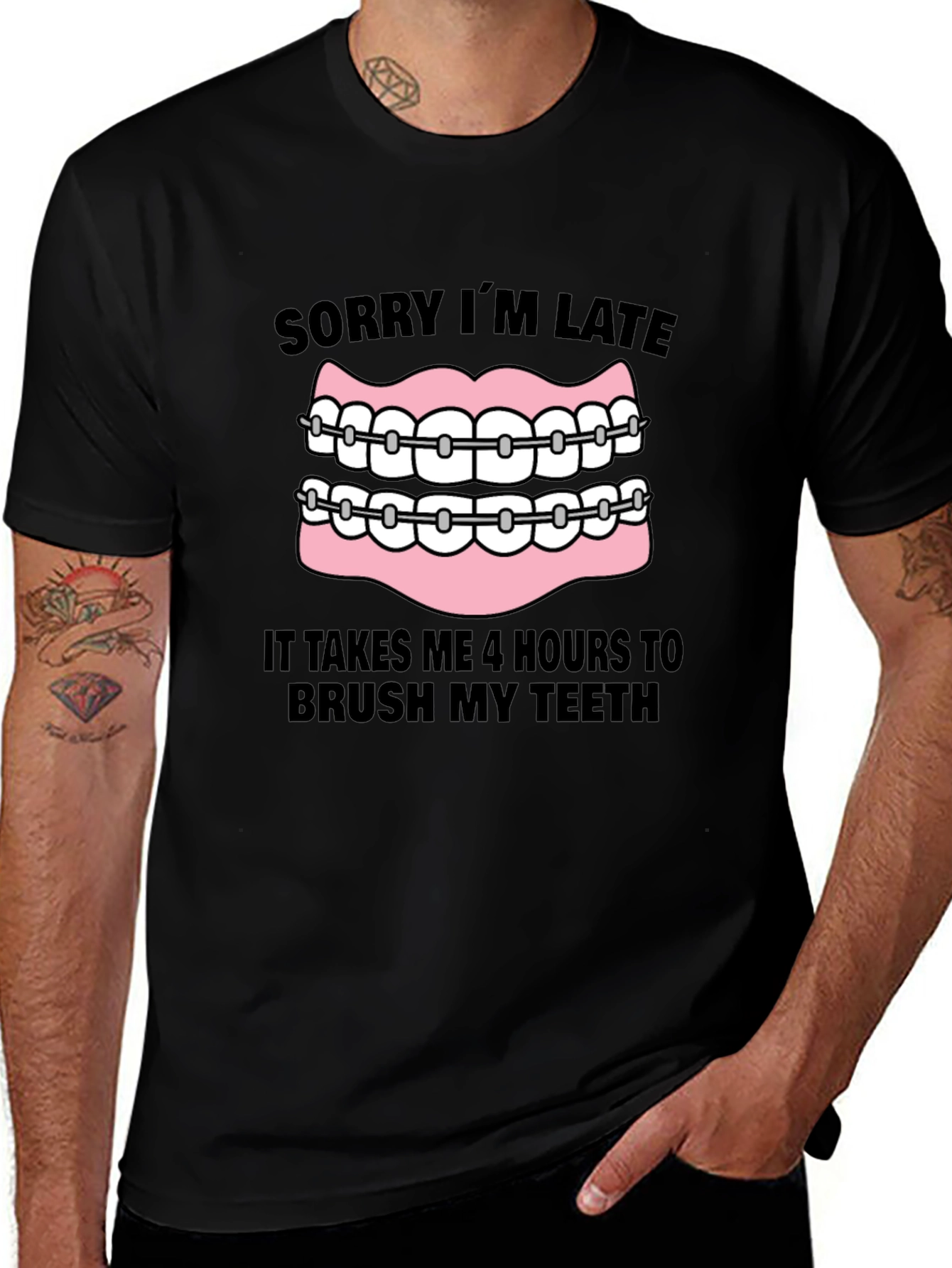 Funny Braces T-Shirt - Sorry Im Late