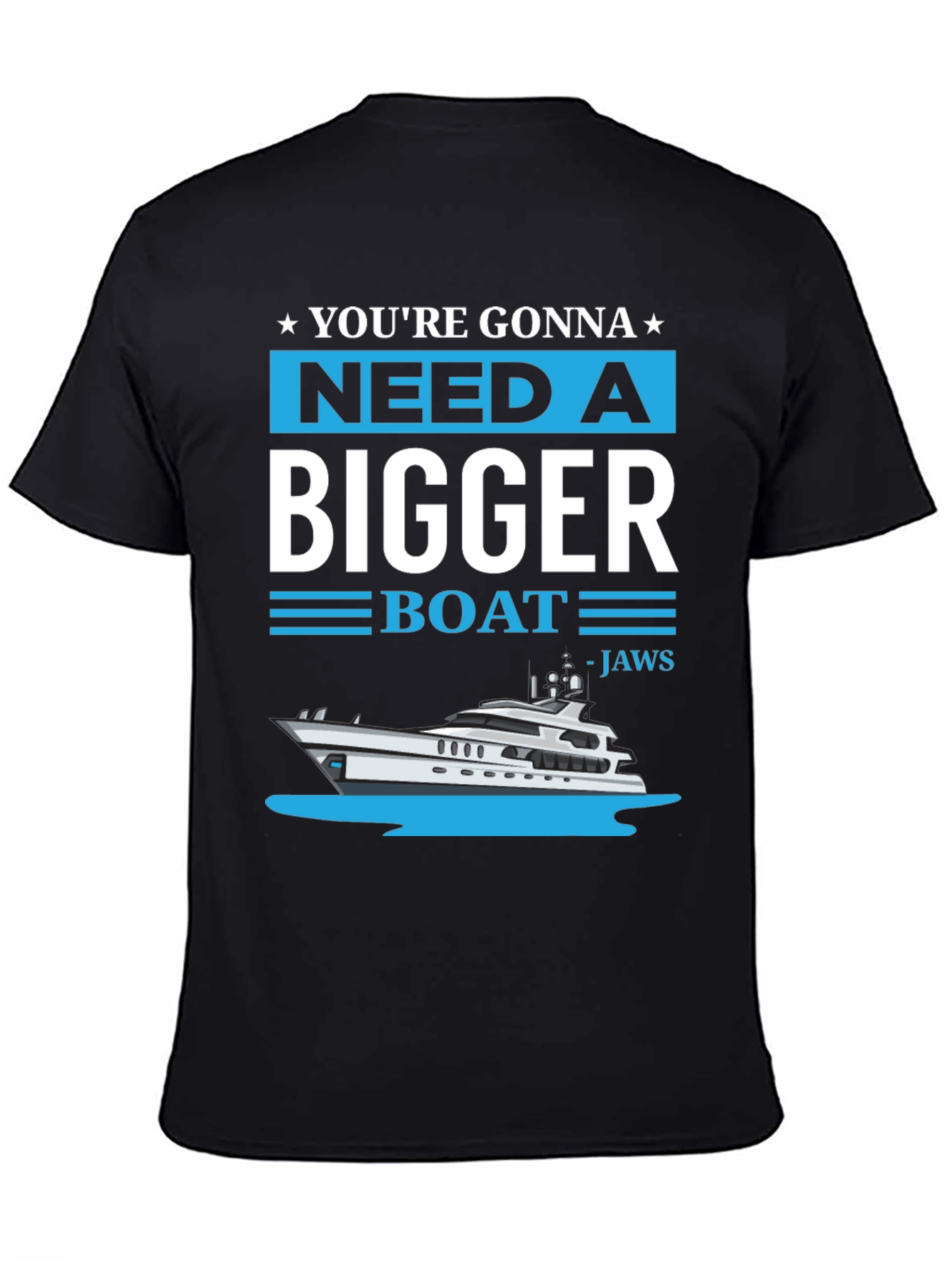 Need A Bigger Boat T-Shirt - Jaws Inspired
