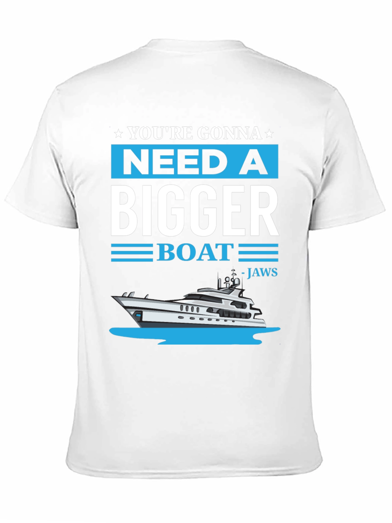 Need A Bigger Boat T-Shirt - Jaws Inspired