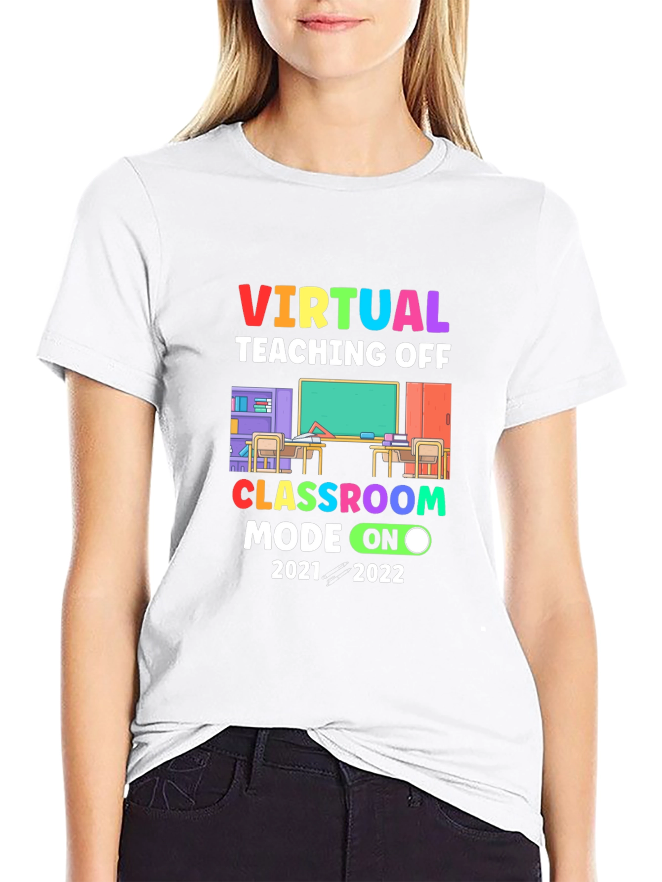 Virtual Teaching Off Classroom Mode On T-Shirt