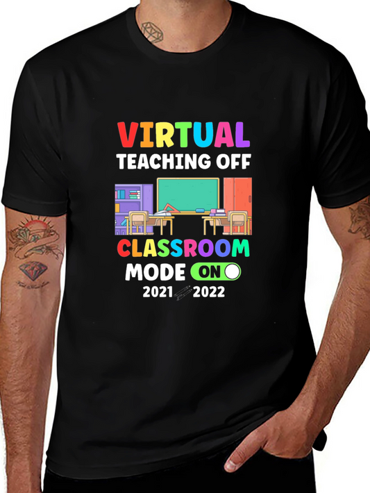 Virtual Teaching Off Classroom Mode On T-Shirt