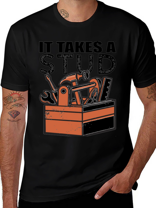 It Takes a Stud T-Shirt