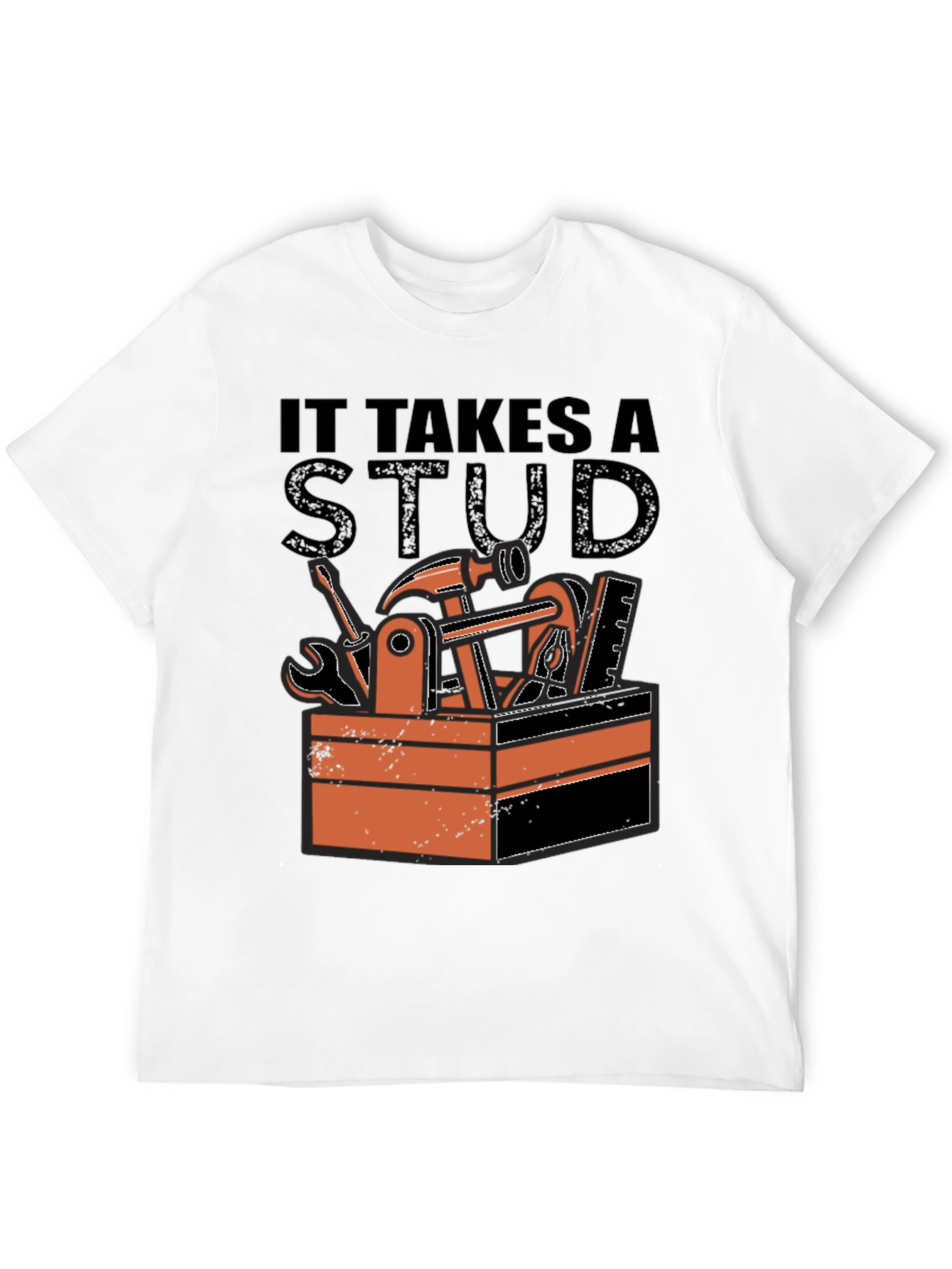 It Takes a Stud T-Shirt