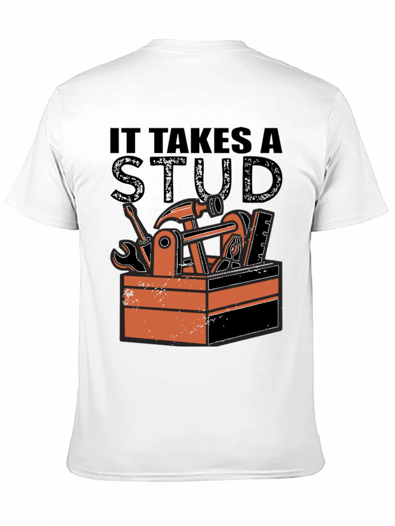 It Takes a Stud T-Shirt