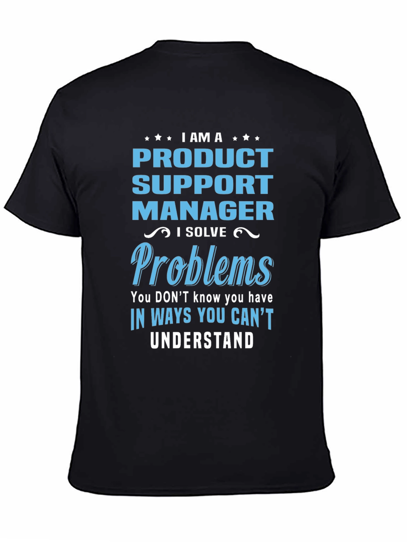 Product Support Manager T-Shirt