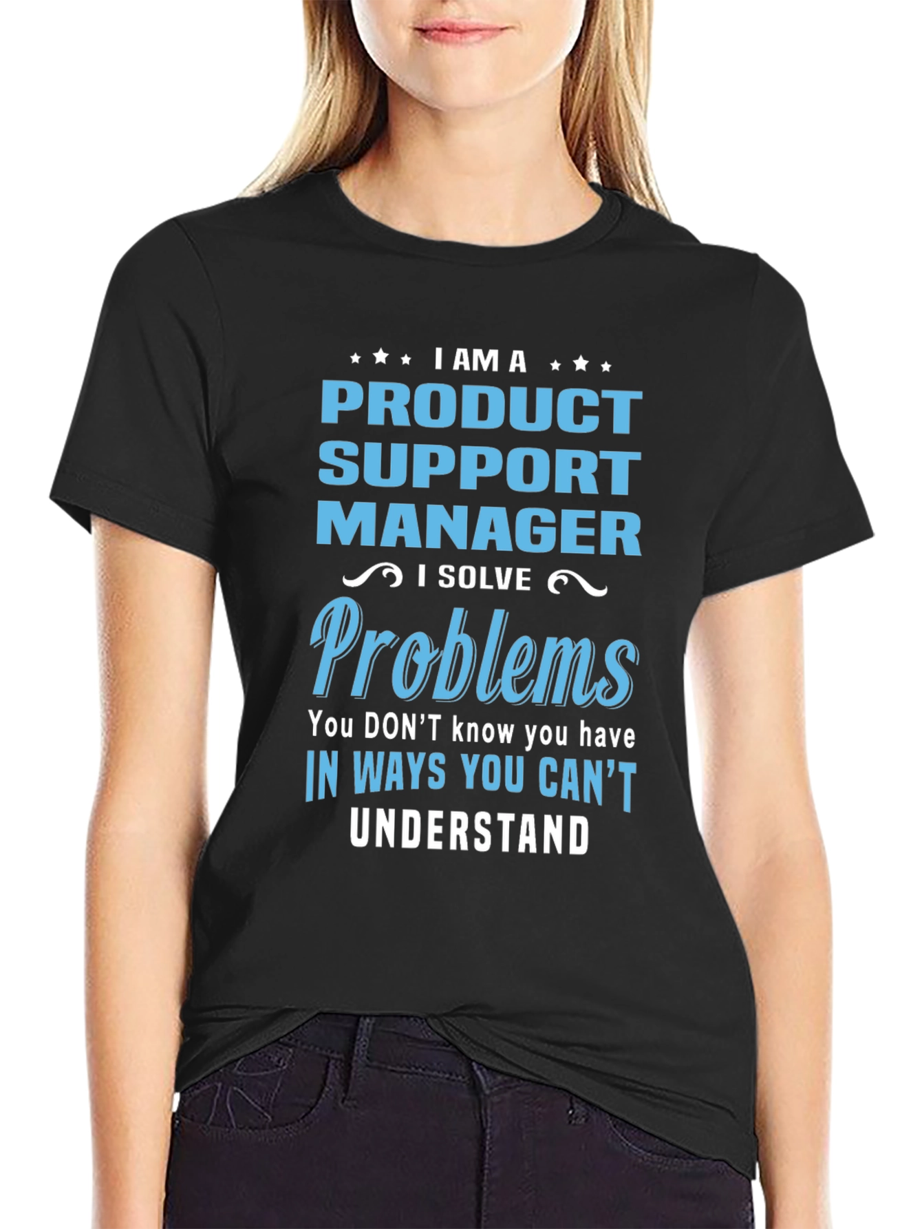 Product Support Manager T-Shirt