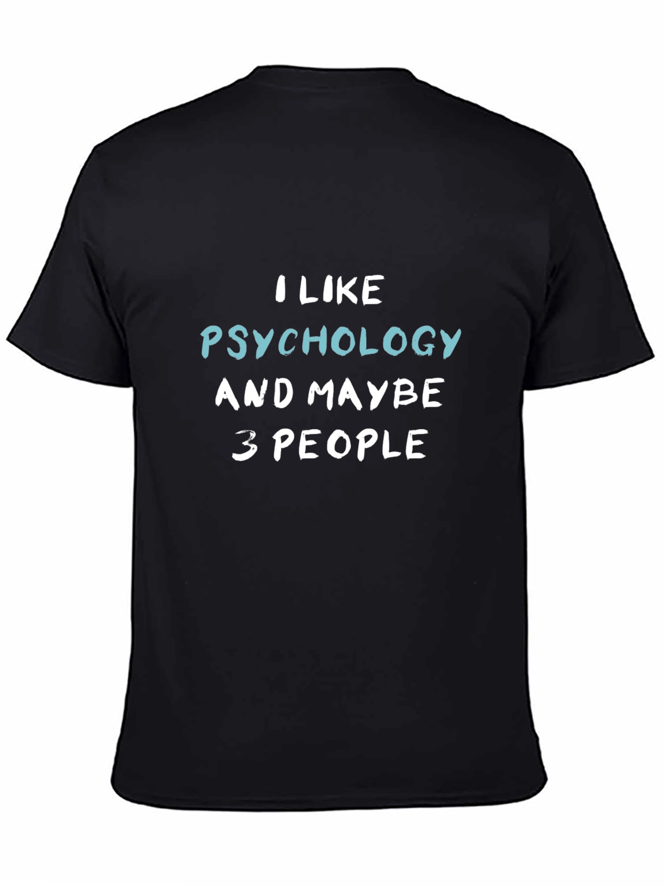 Psychology Lover T-Shirt - Funny Sarcastic Tee