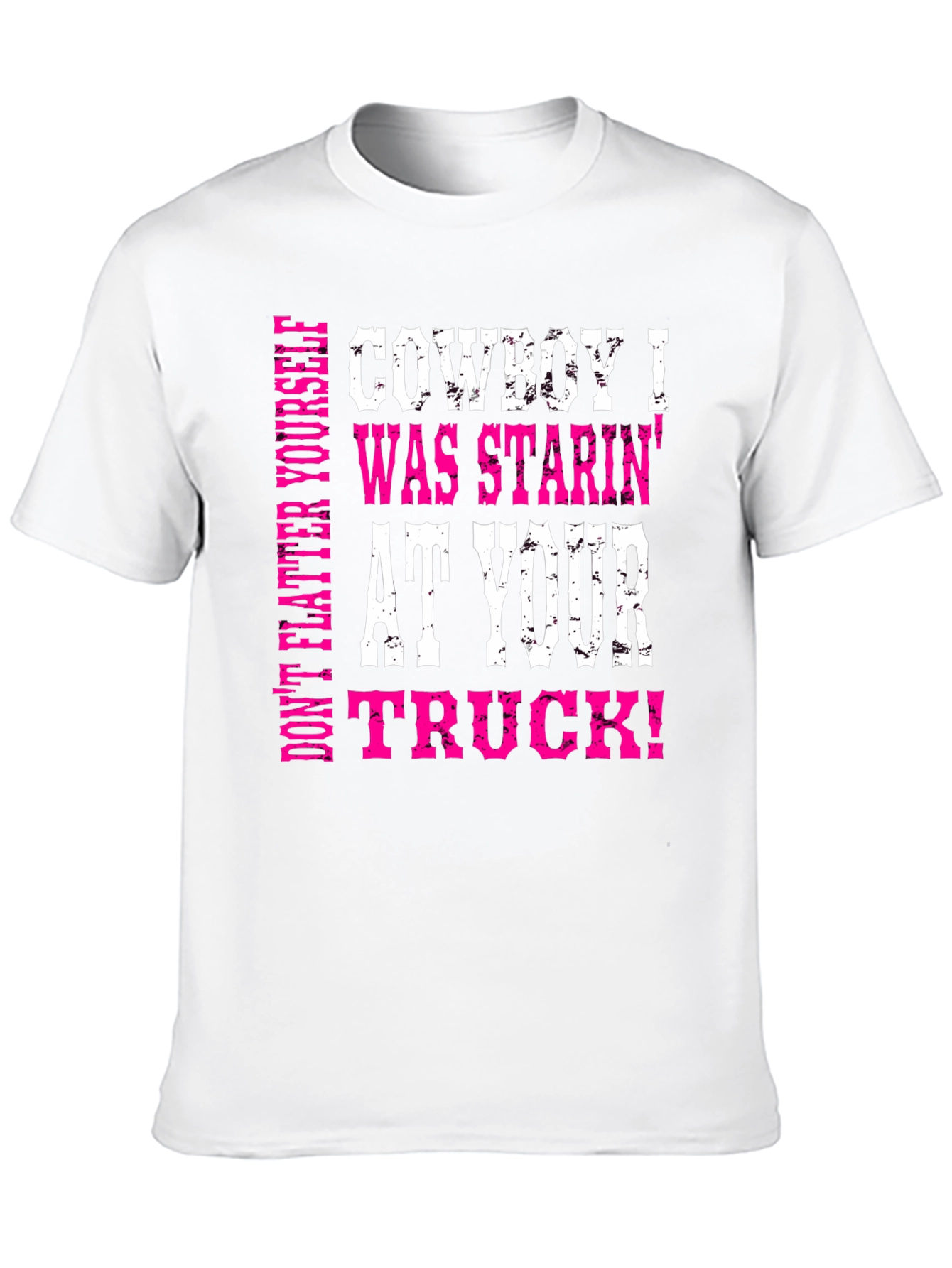 Cowboy Truck T-Shirt - Funny Slogan Graphic Tee